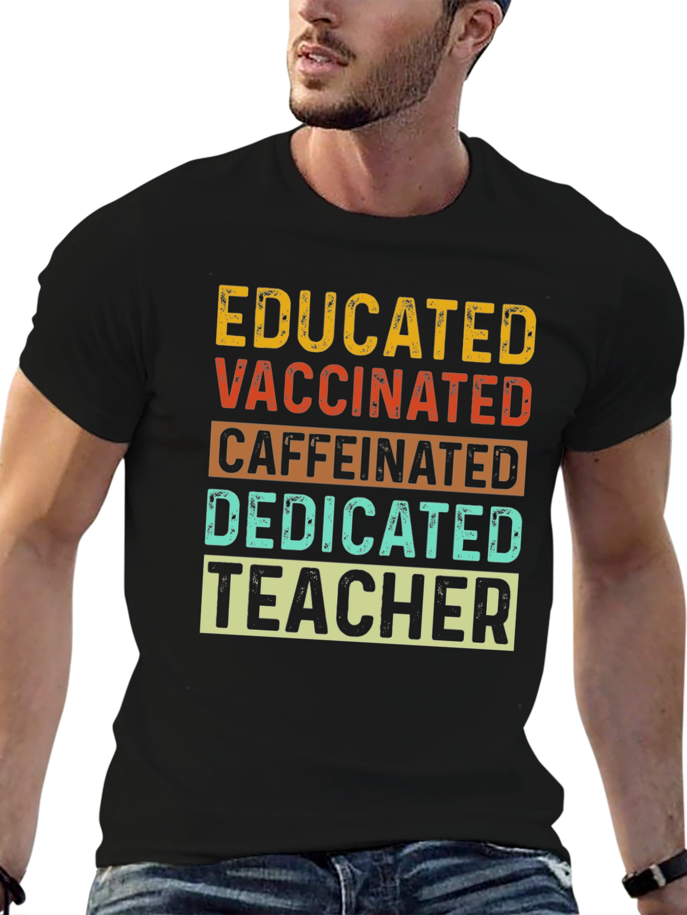 Educated Vaccinated Caffeinated Dedicated Teacher T-Shirt