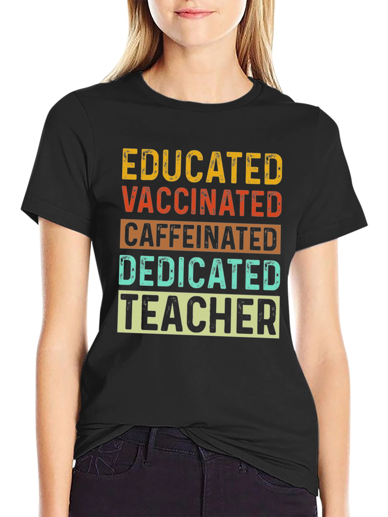 Educated Vaccinated Caffeinated Dedicated Teacher T-Shirt