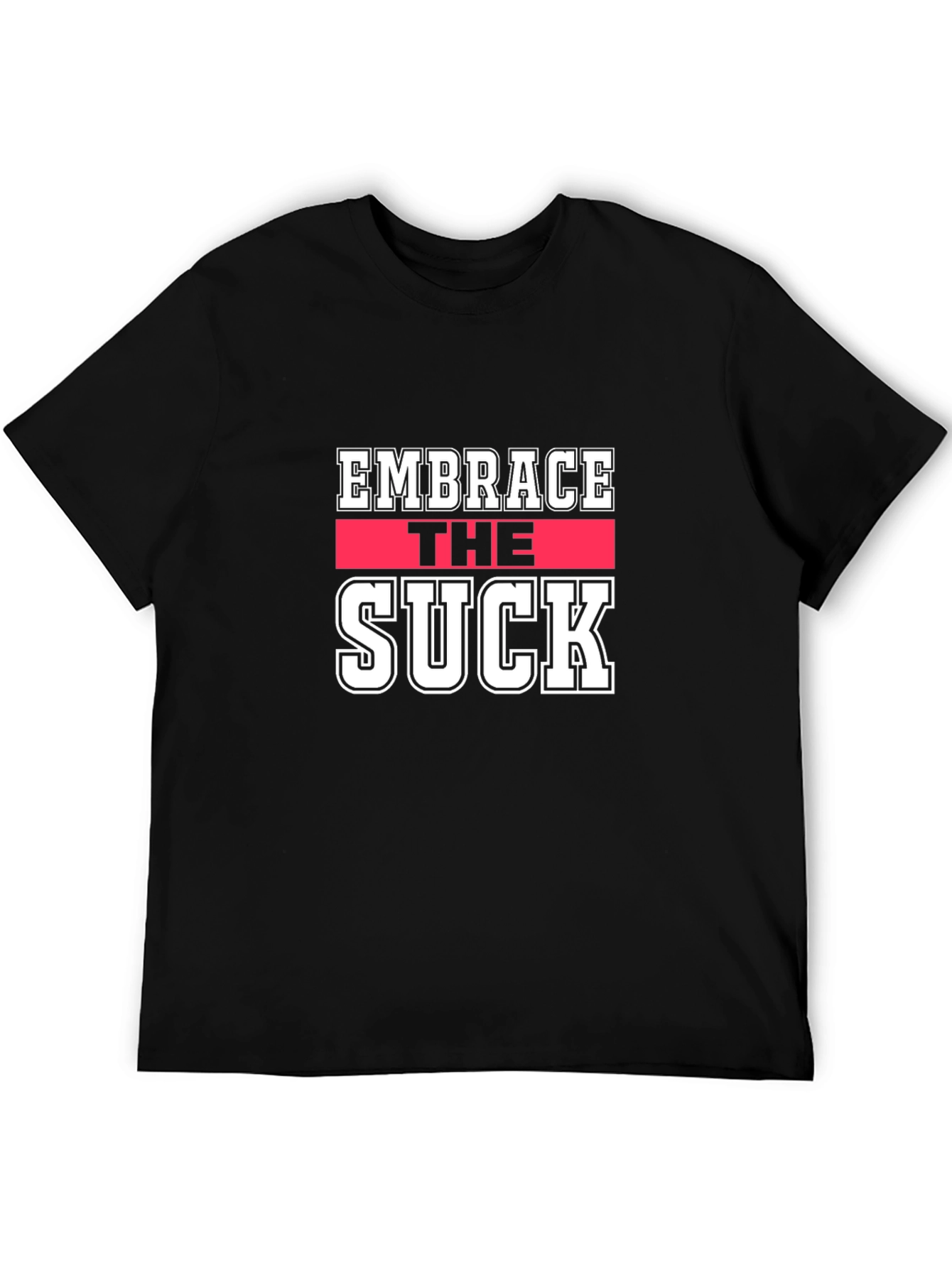 Embrace The Suck Graphic Tee - Black