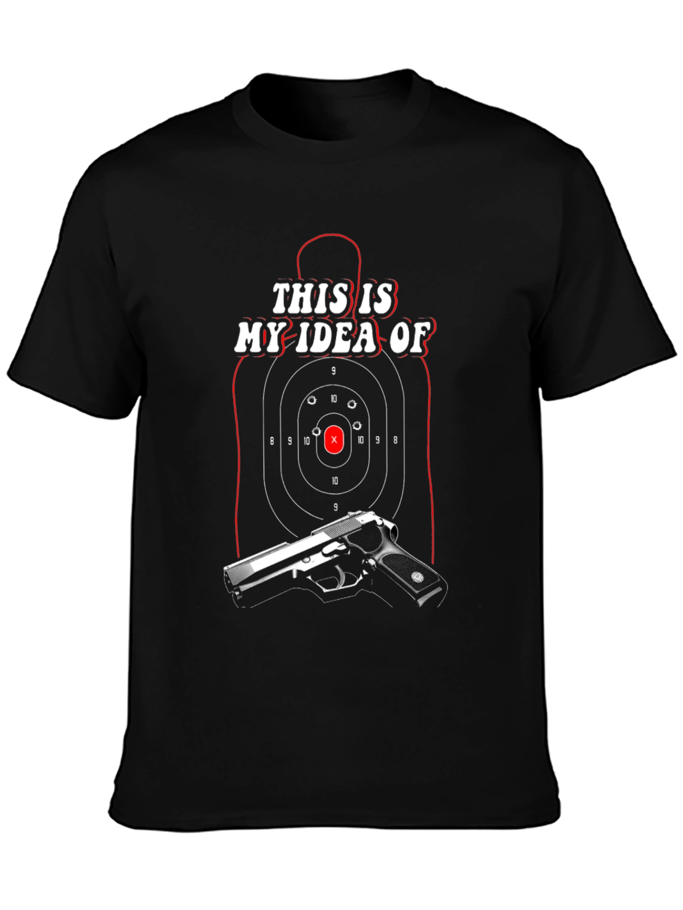 Target Practice T-Shirt: My Idea Of