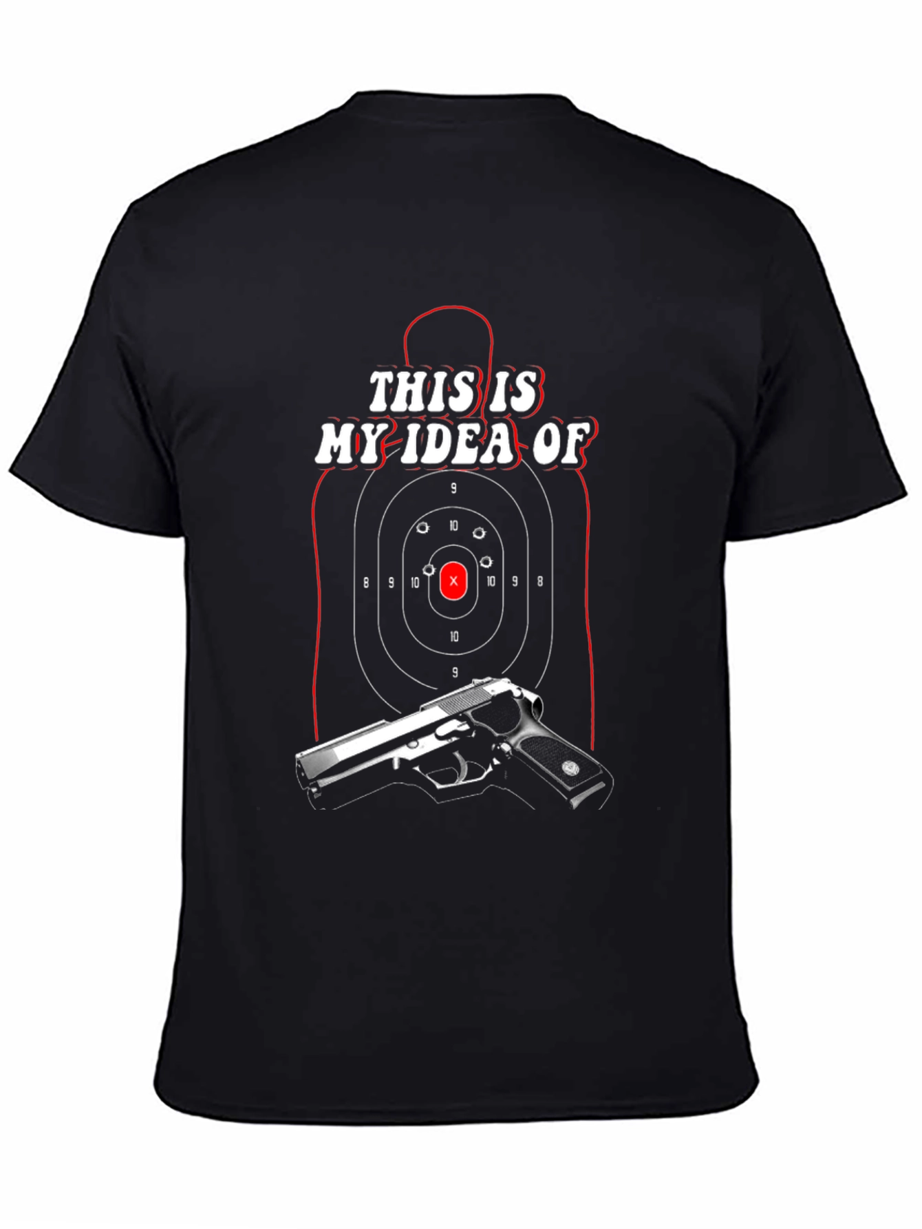 Target Practice T-Shirt: My Idea Of