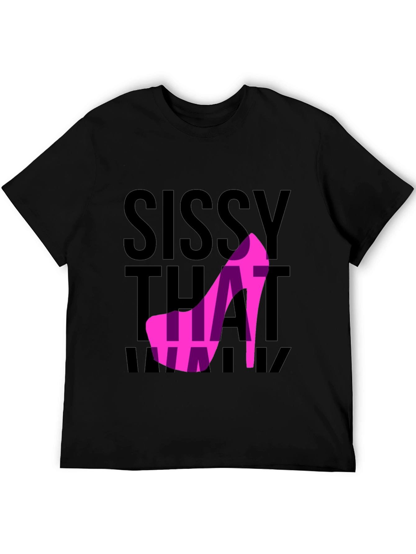 Sissy That Walk T-Shirt - Bold Graphic Tee
