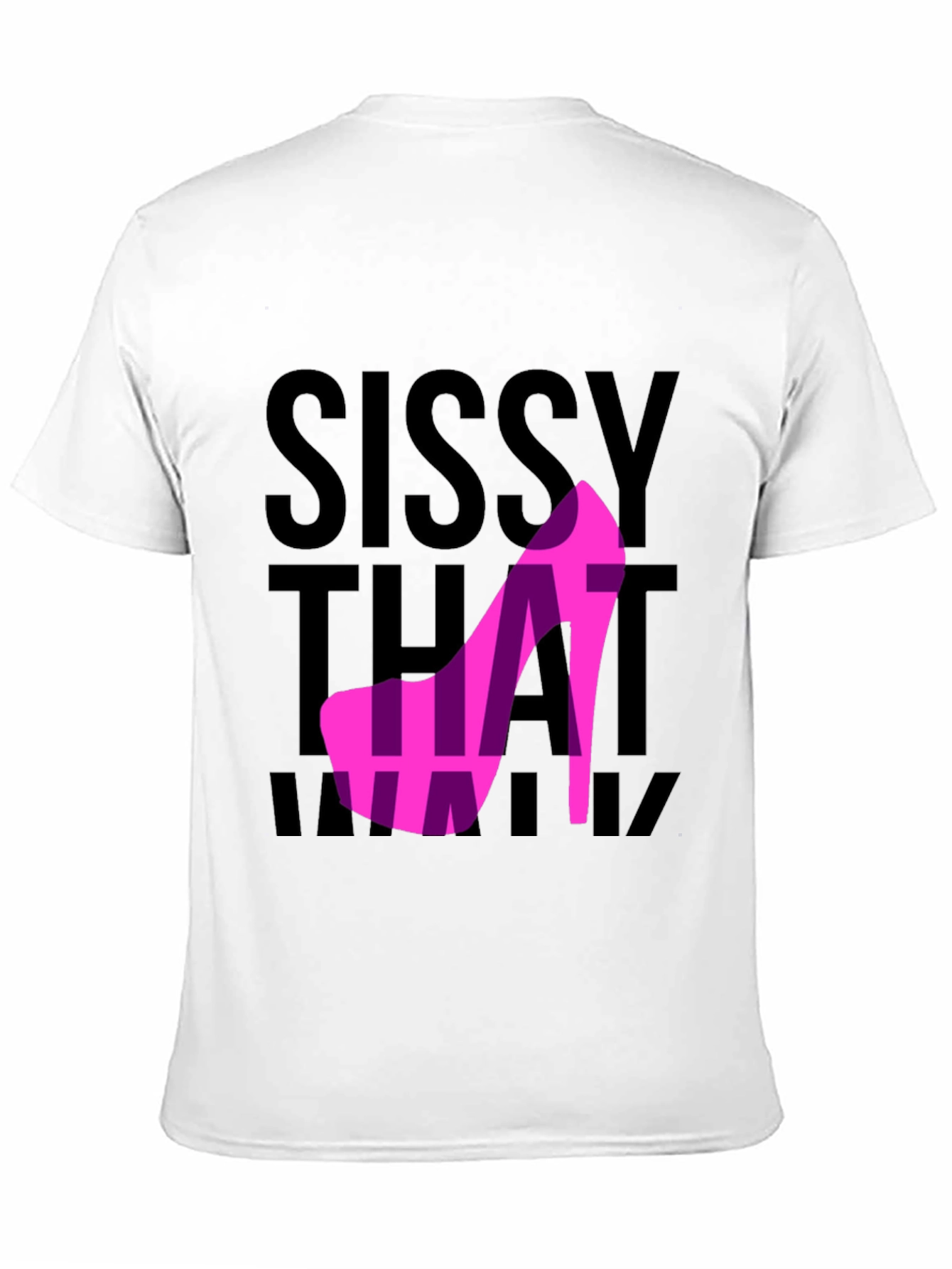 Sissy That Walk T-Shirt - Bold Graphic Tee
