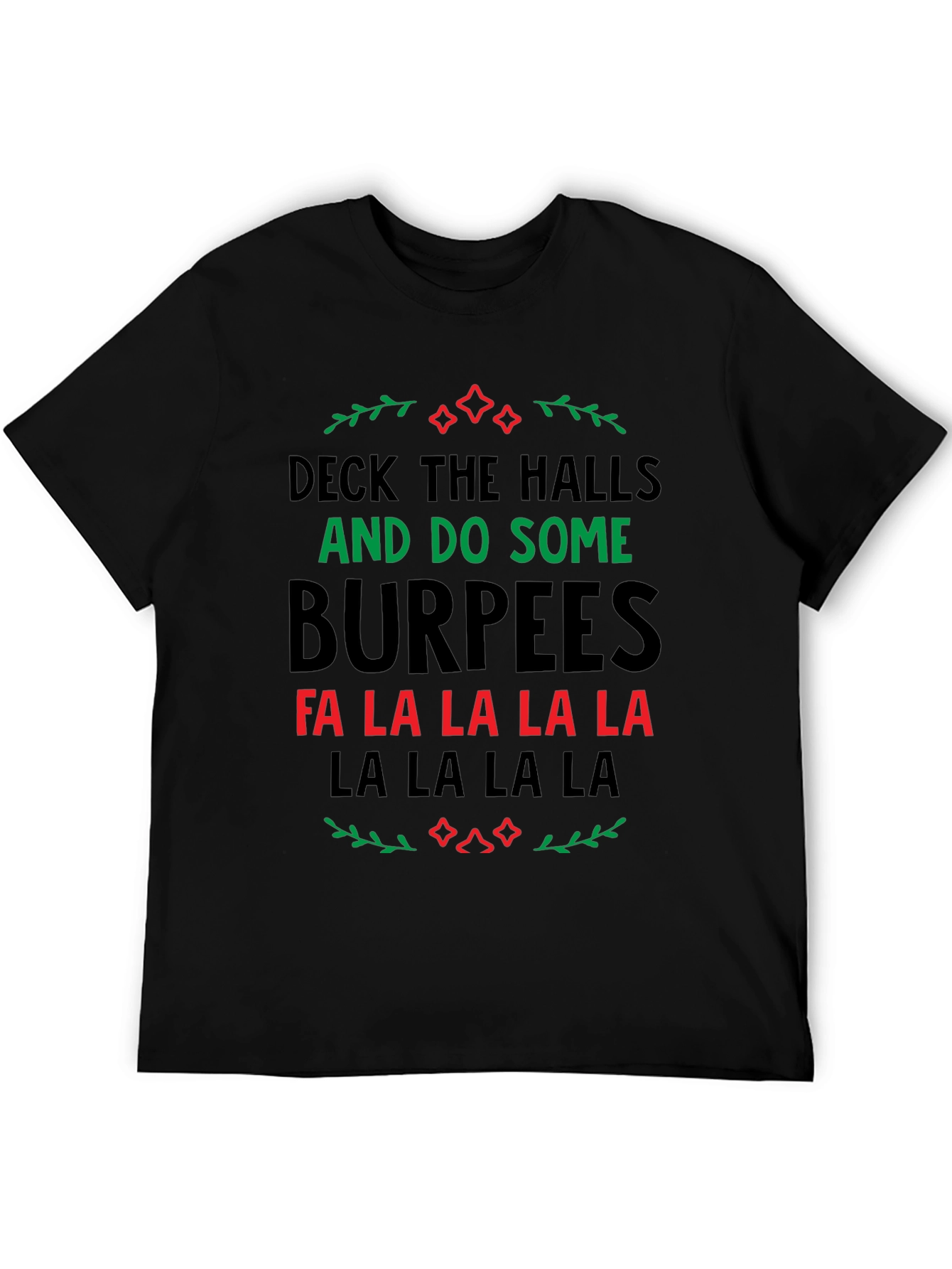 Deck The Halls Burpees Holiday T-Shirt