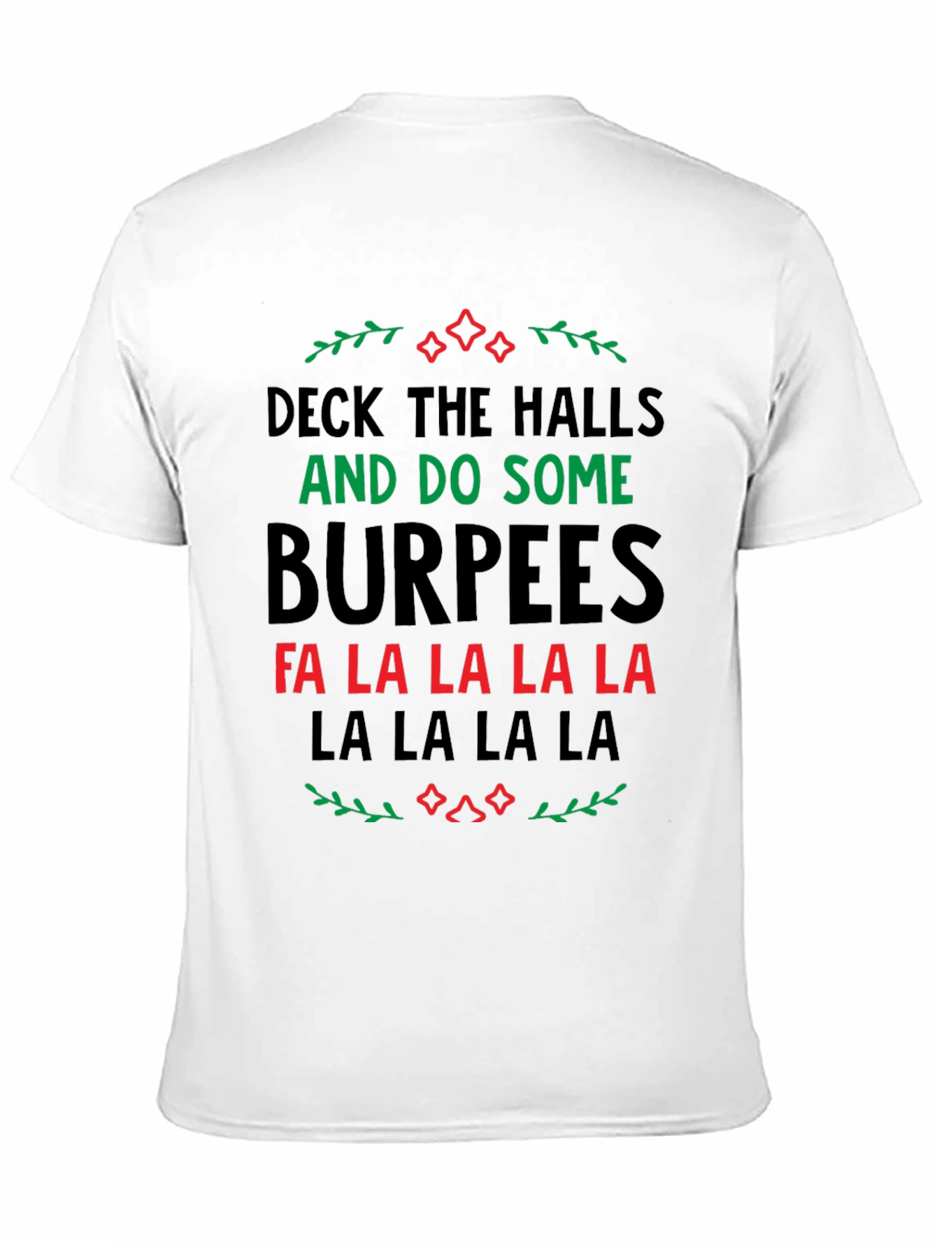 Deck The Halls Burpees Holiday T-Shirt