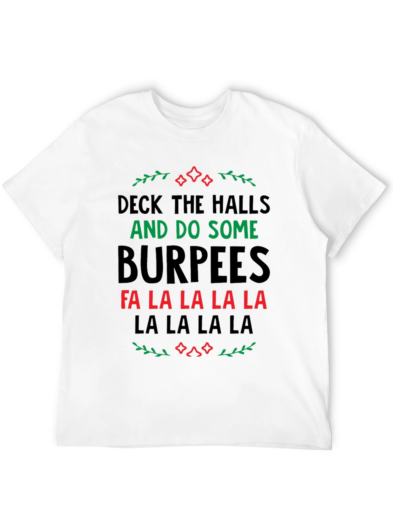 Deck The Halls Burpees Holiday T-Shirt