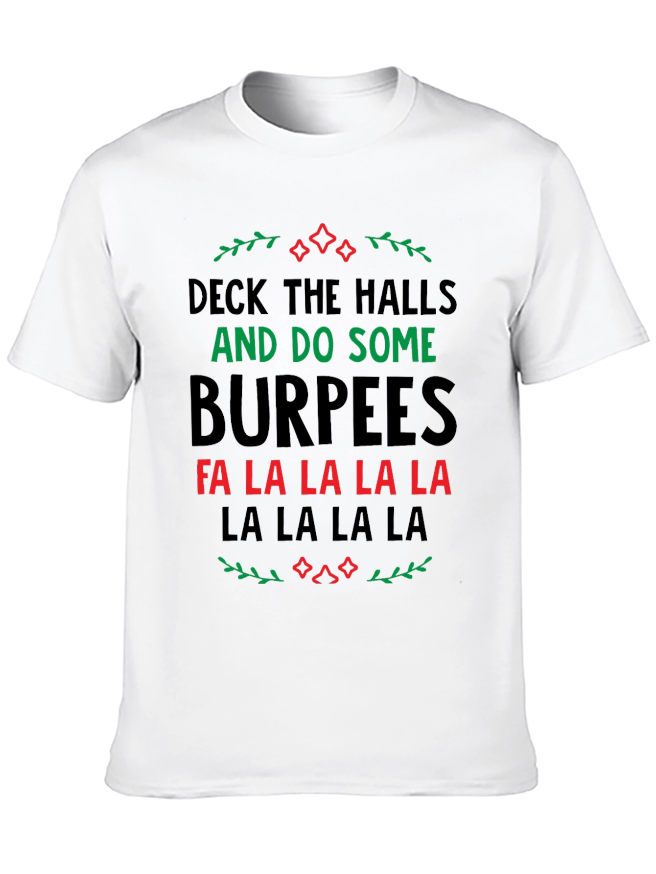 Deck The Halls Burpees Holiday T-Shirt