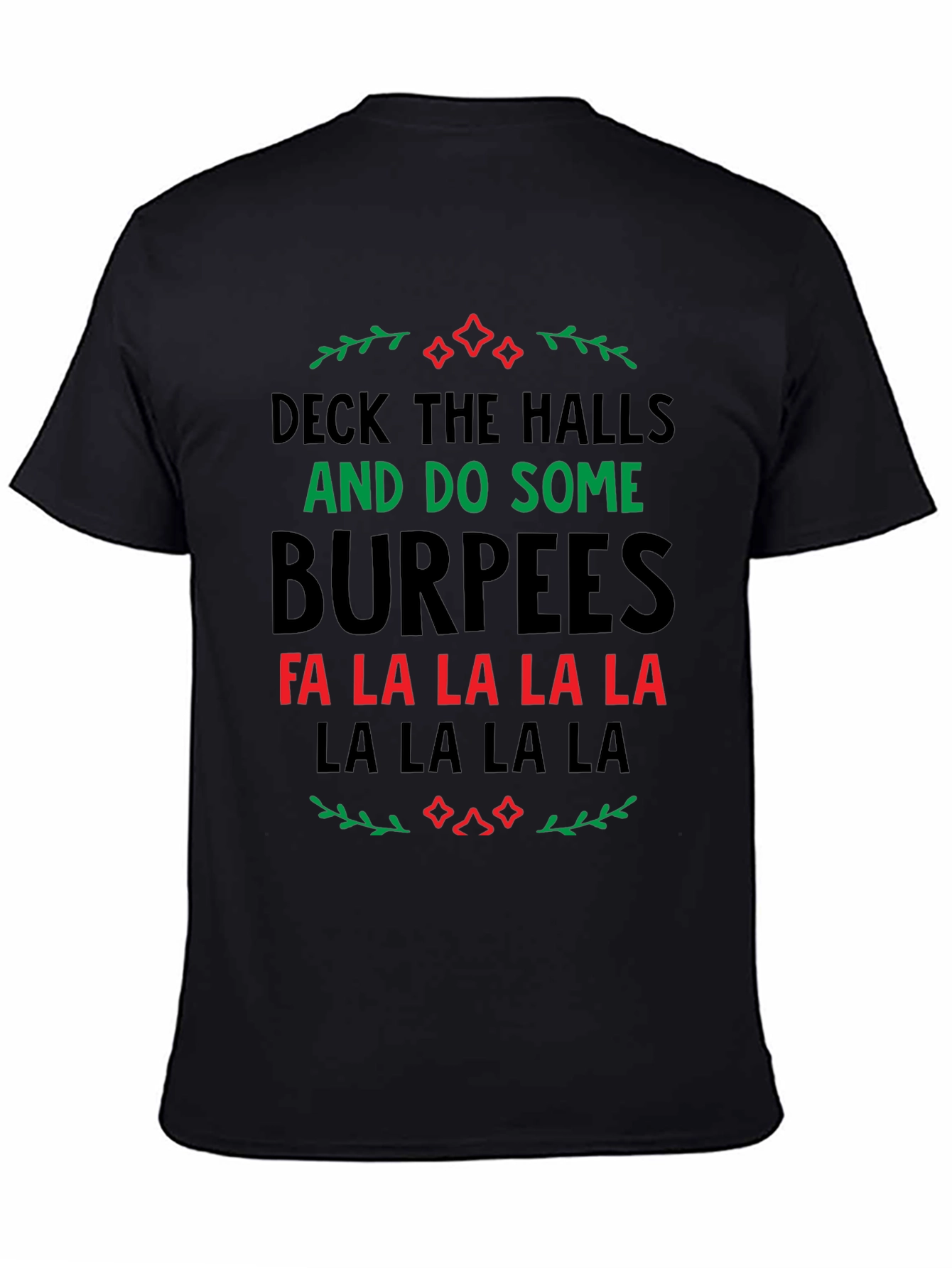Deck The Halls Burpees Holiday T-Shirt