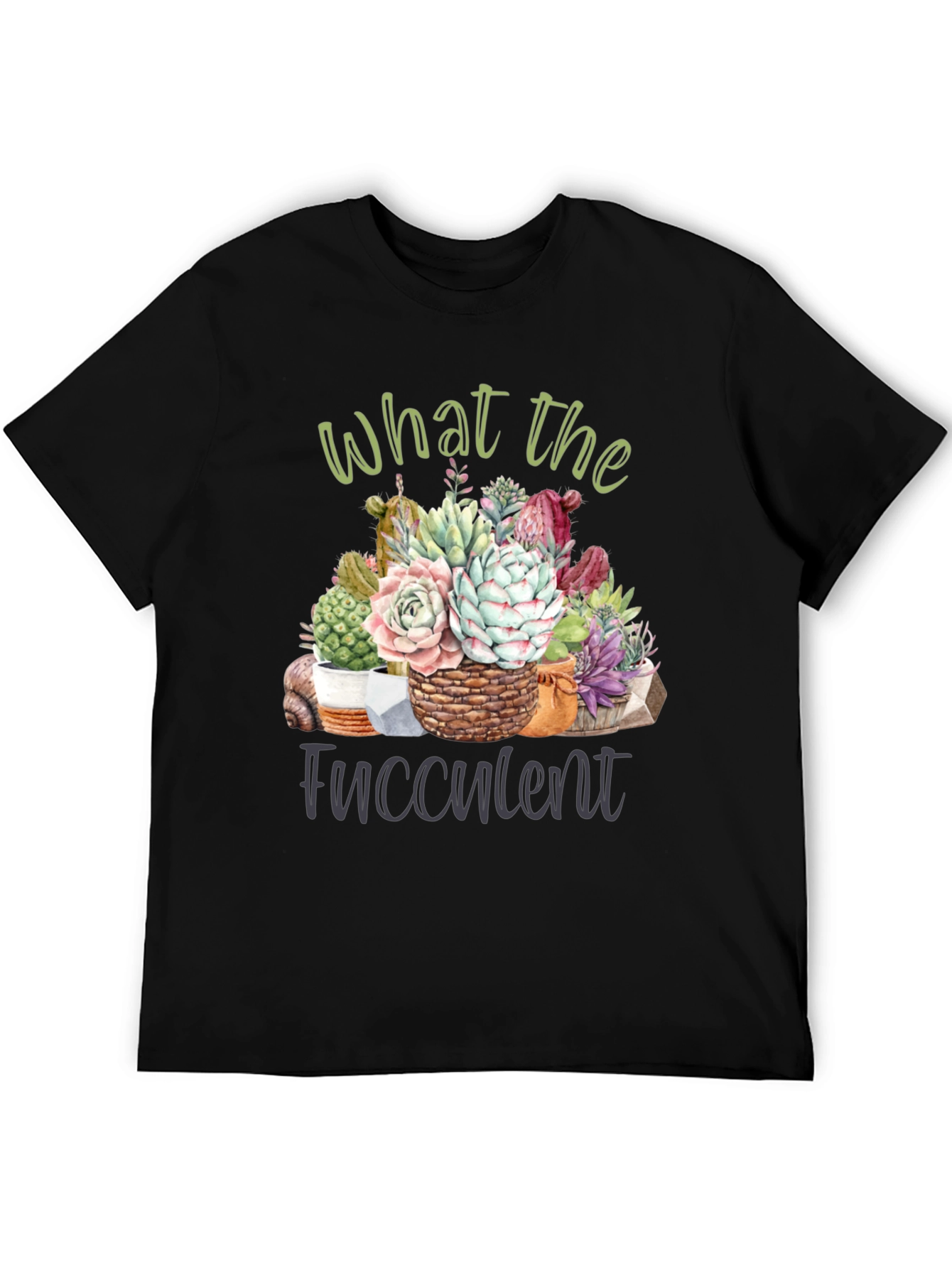 What the Fucculent T-Shirt - Succulent Lover Tee