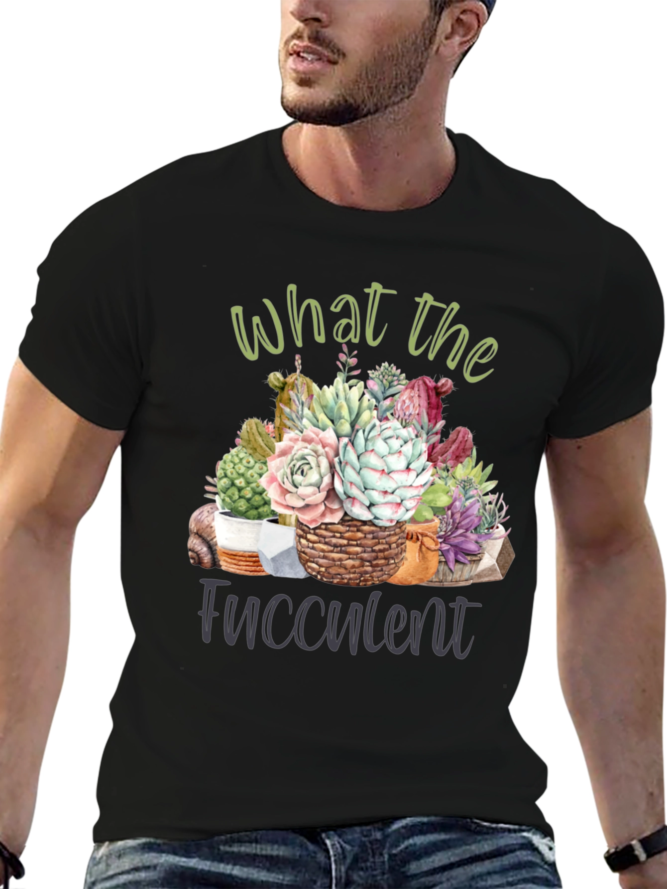 What the Fucculent T-Shirt - Succulent Lover Tee