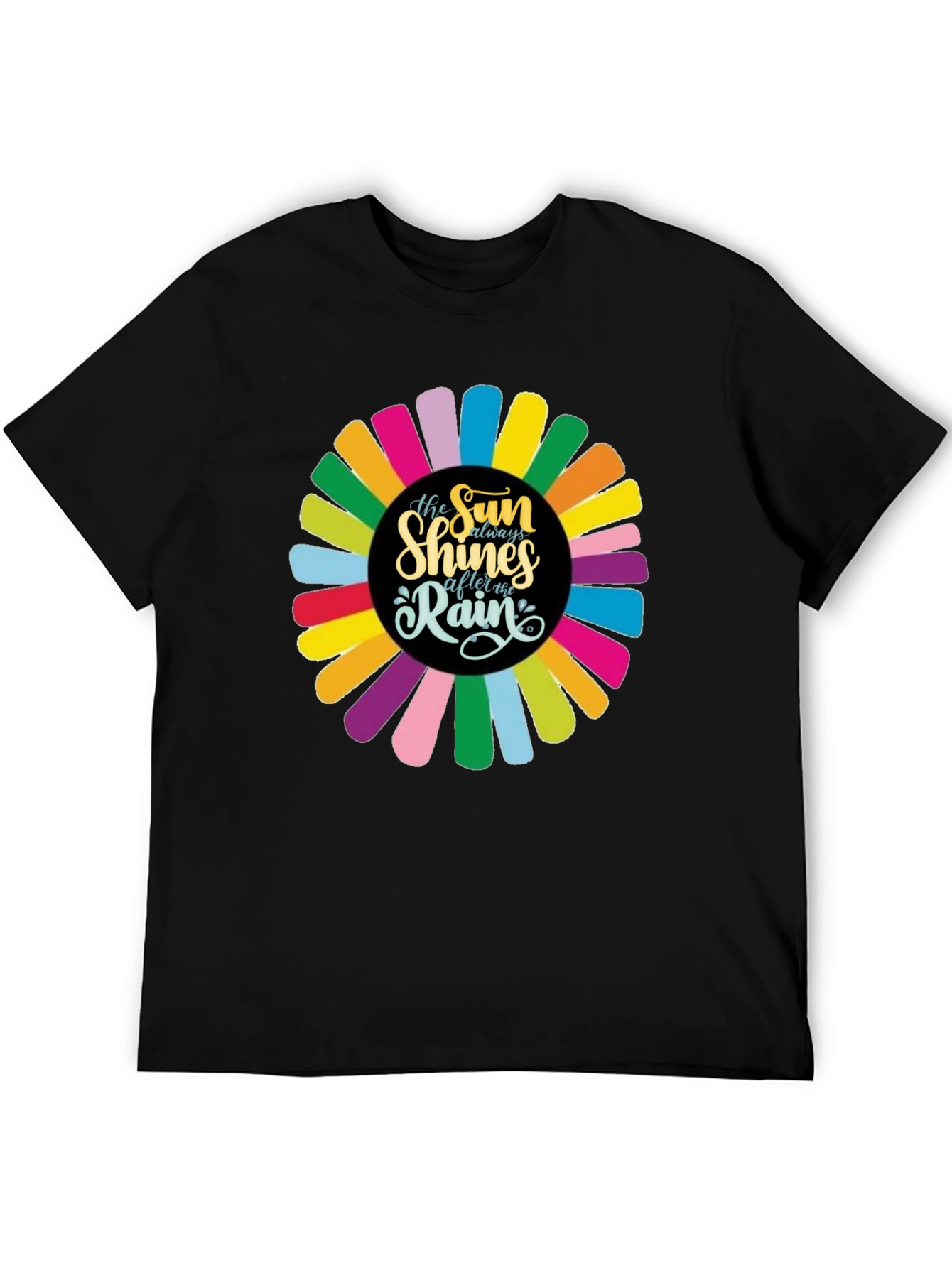 The Sun Always Shines After the Rain T-Shirt