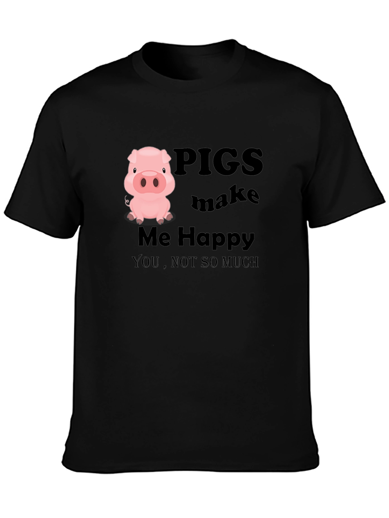 Pigs Make Me Happy T-Shirt - Novelty Graphic Tee