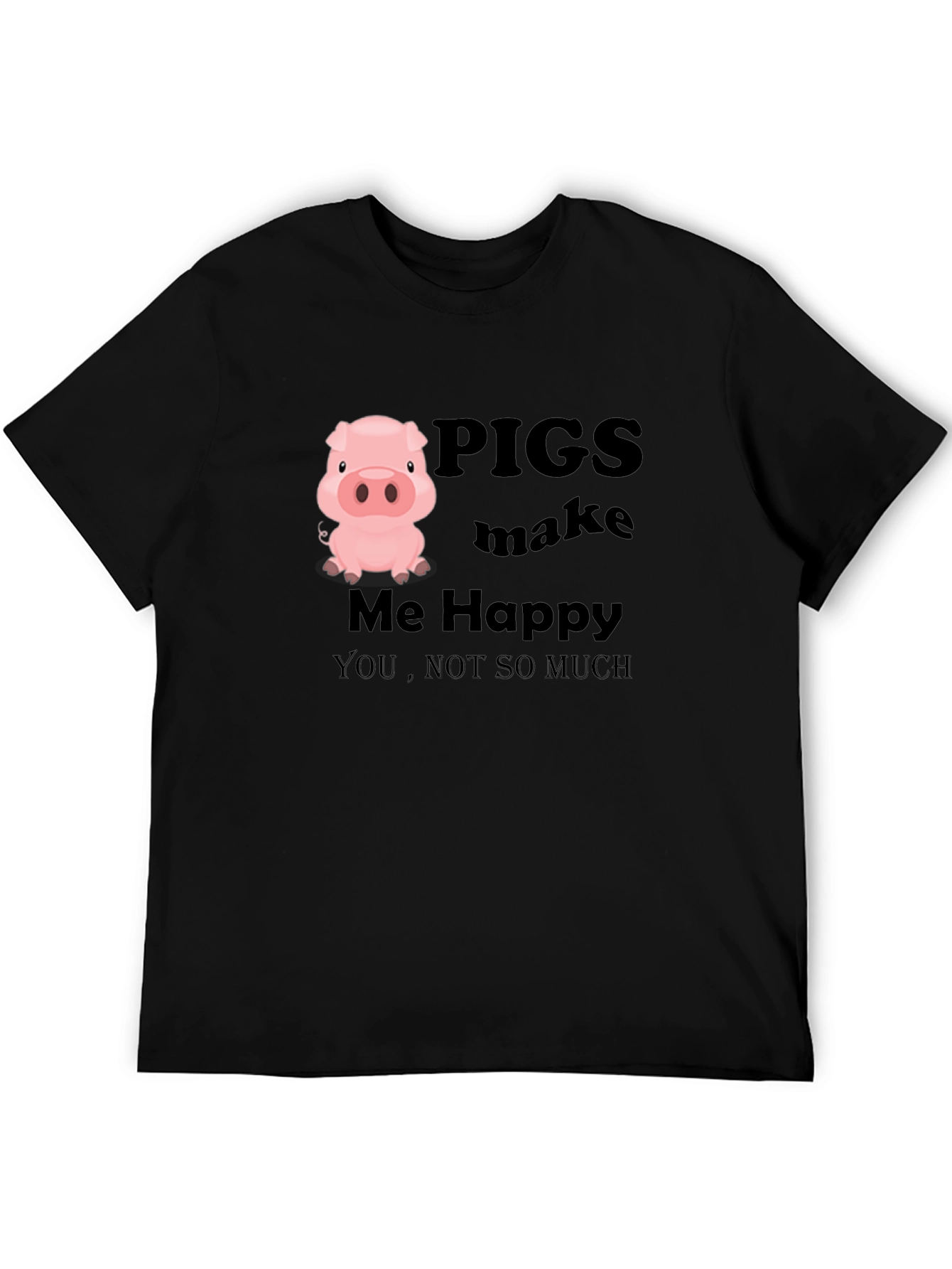 Pigs Make Me Happy T-Shirt - Novelty Graphic Tee