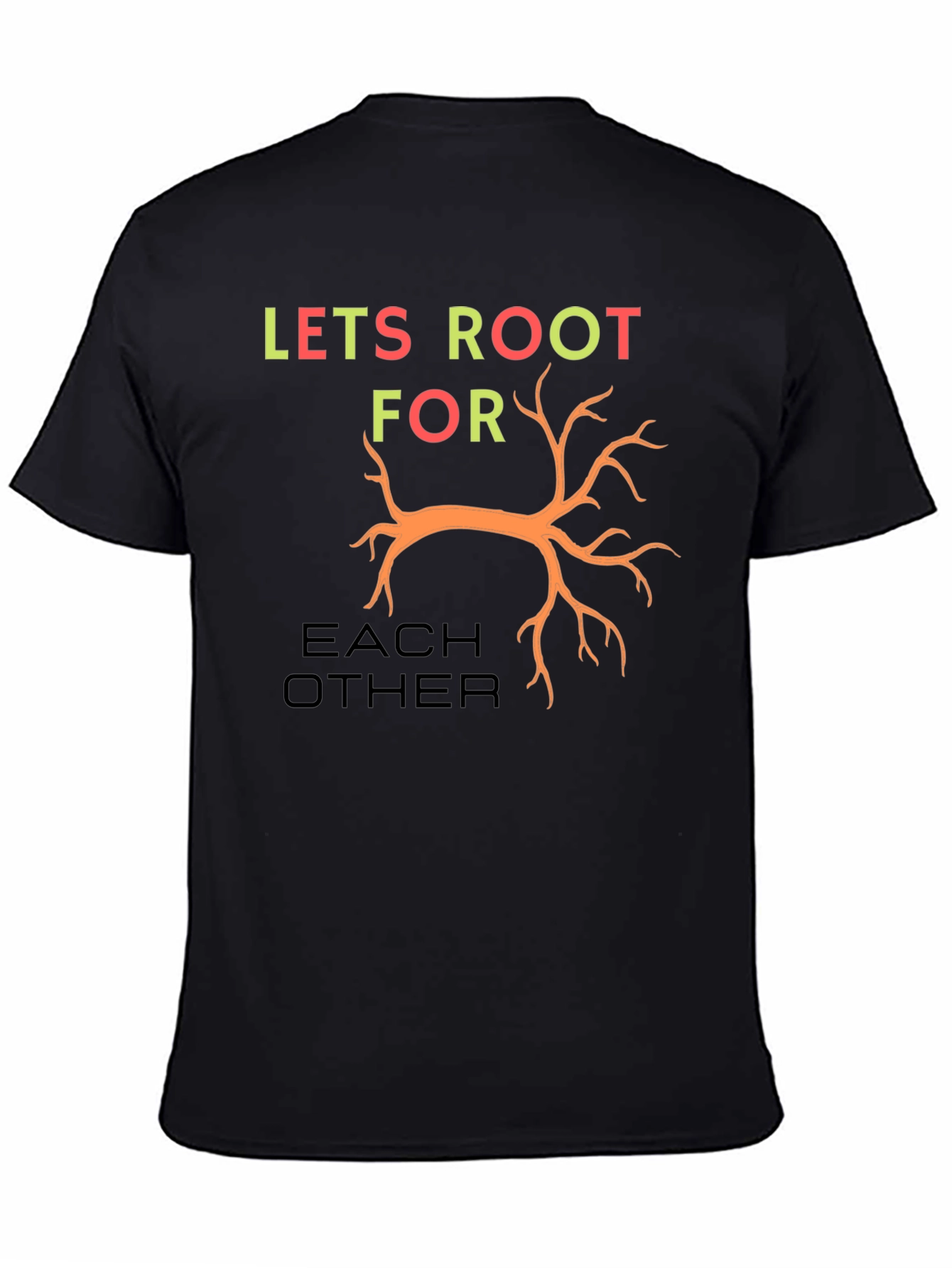 Lets Root For Each Other Graphic Tee