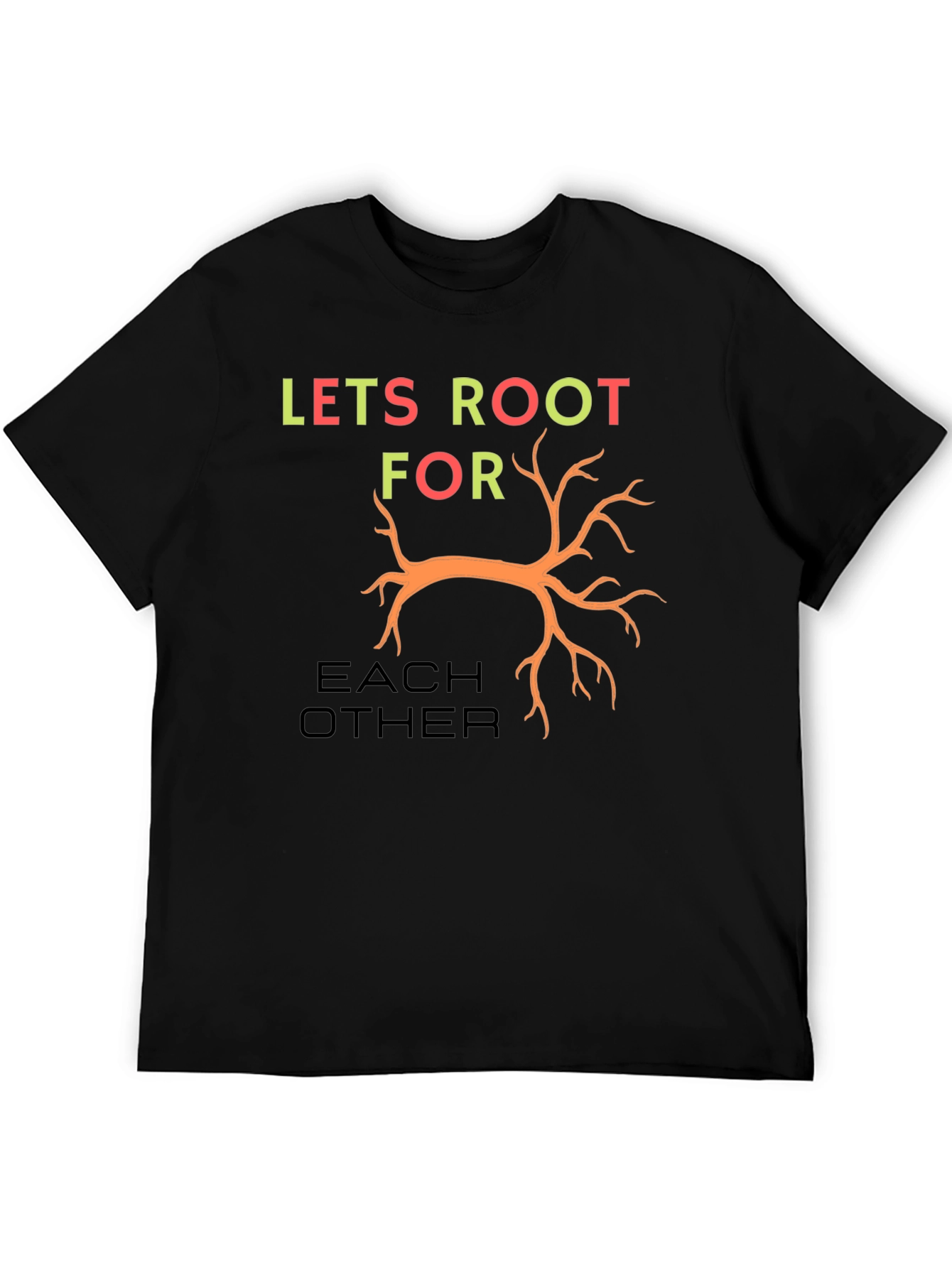 Lets Root For Each Other Graphic Tee