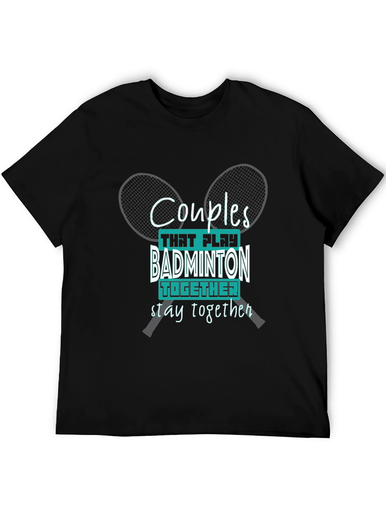 Couples Badminton T-Shirt: Play Together Stay Together