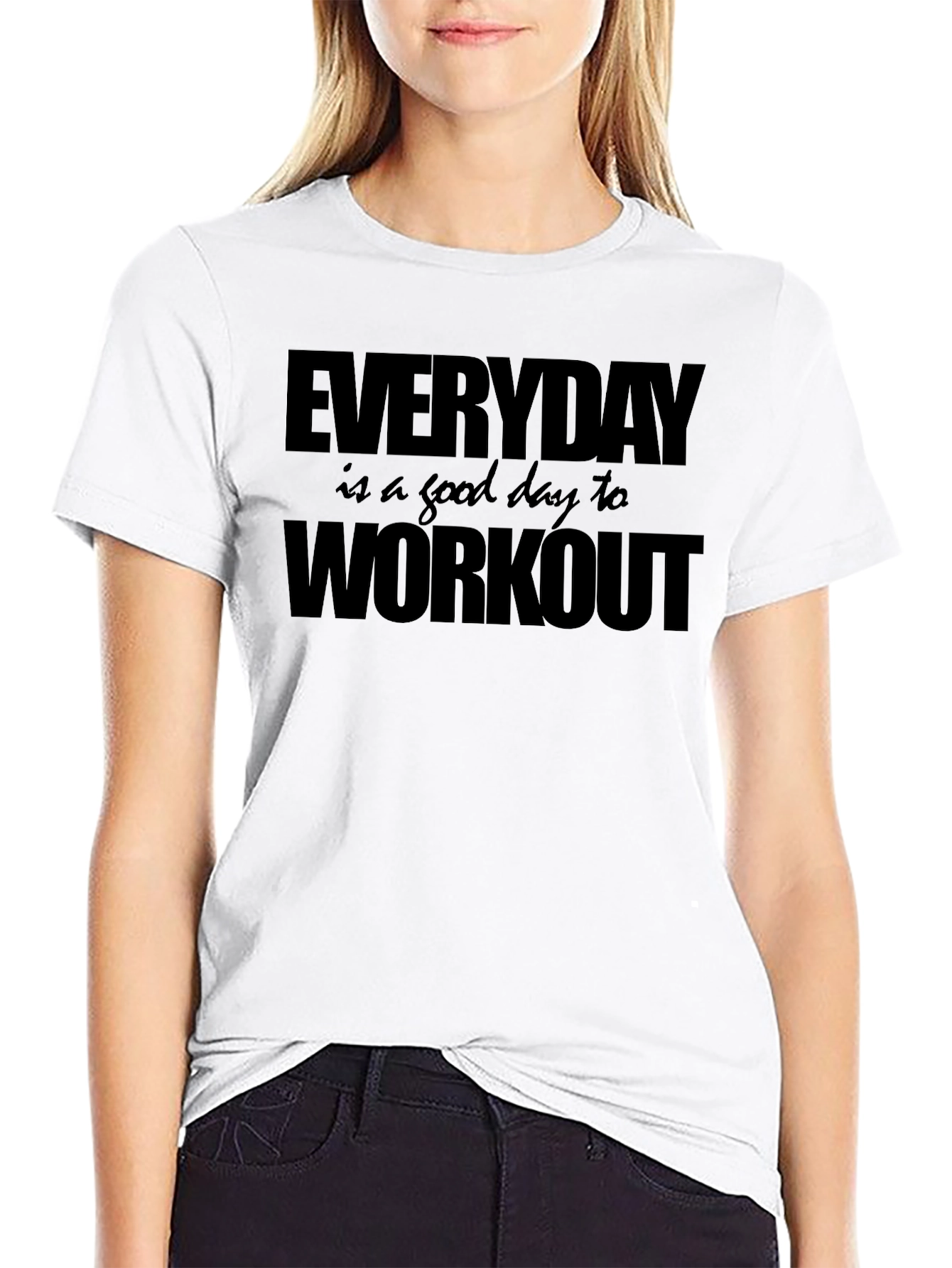 Everyday Workout T-Shirt - Motivational Fitness Apparel