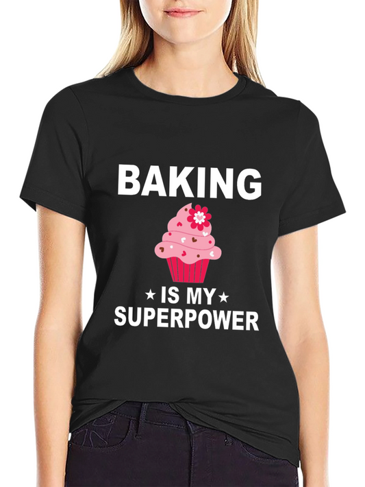 Baking is My Superpower Graphic Tee