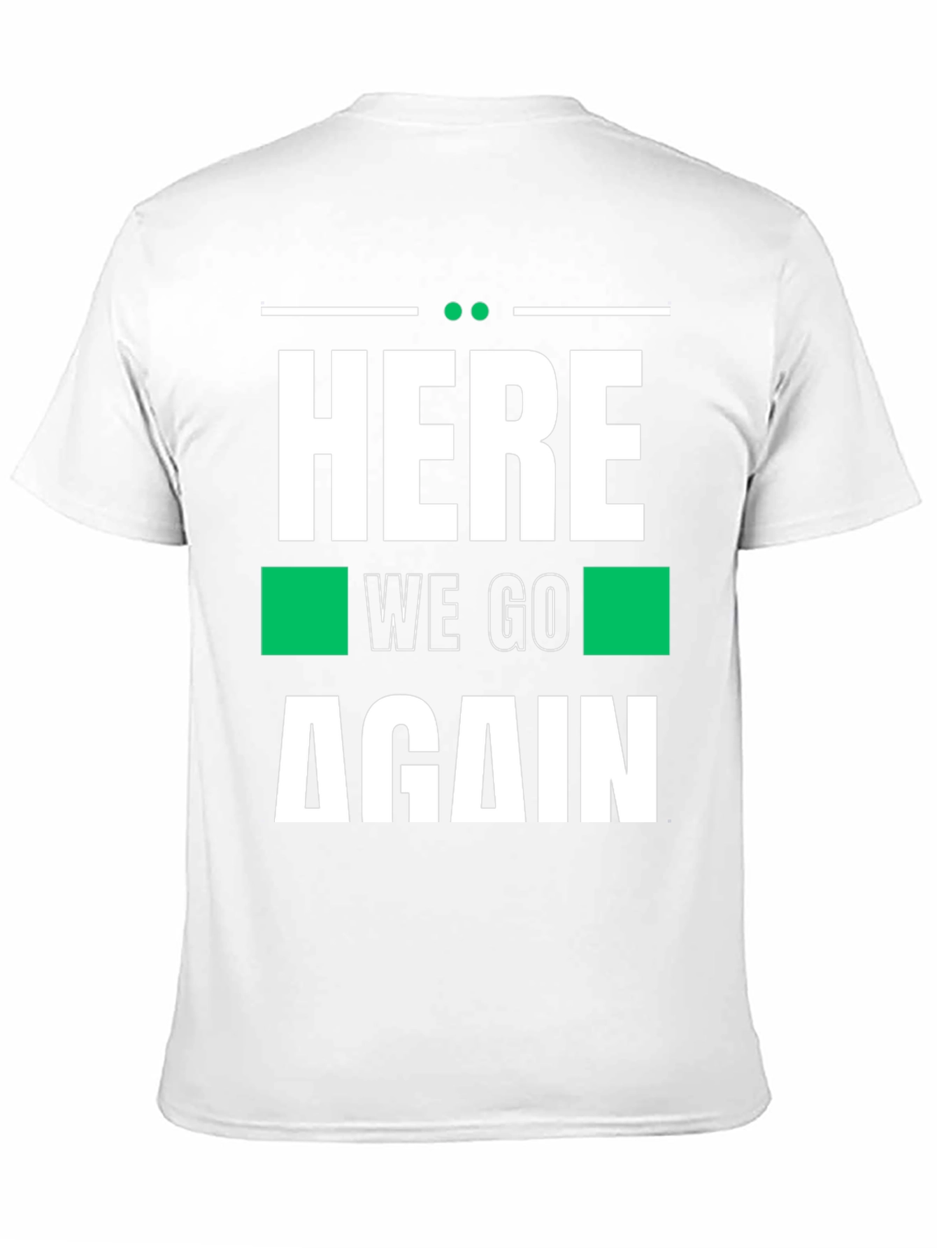Here We Go Again Graphic Tee