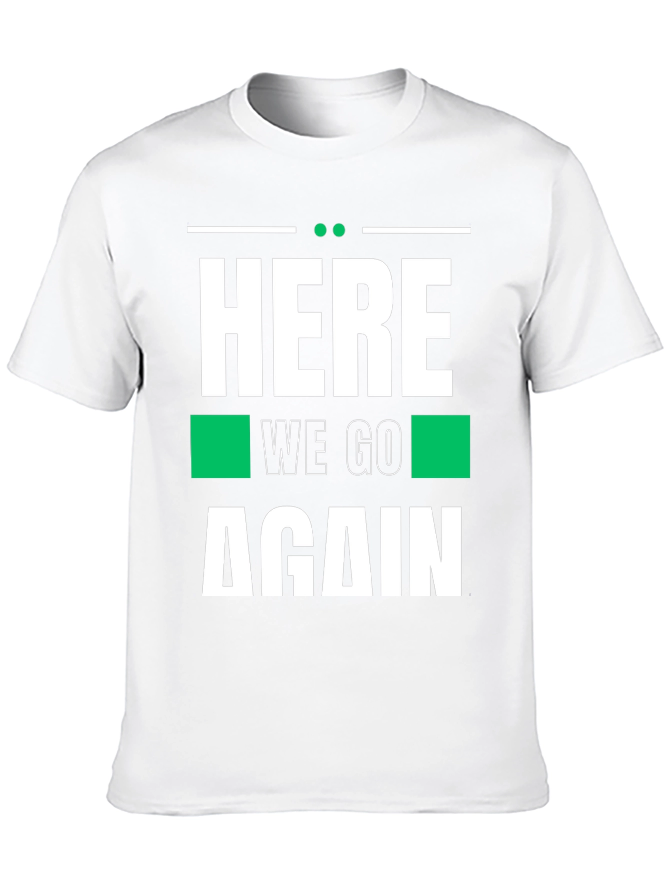 Here We Go Again Graphic Tee