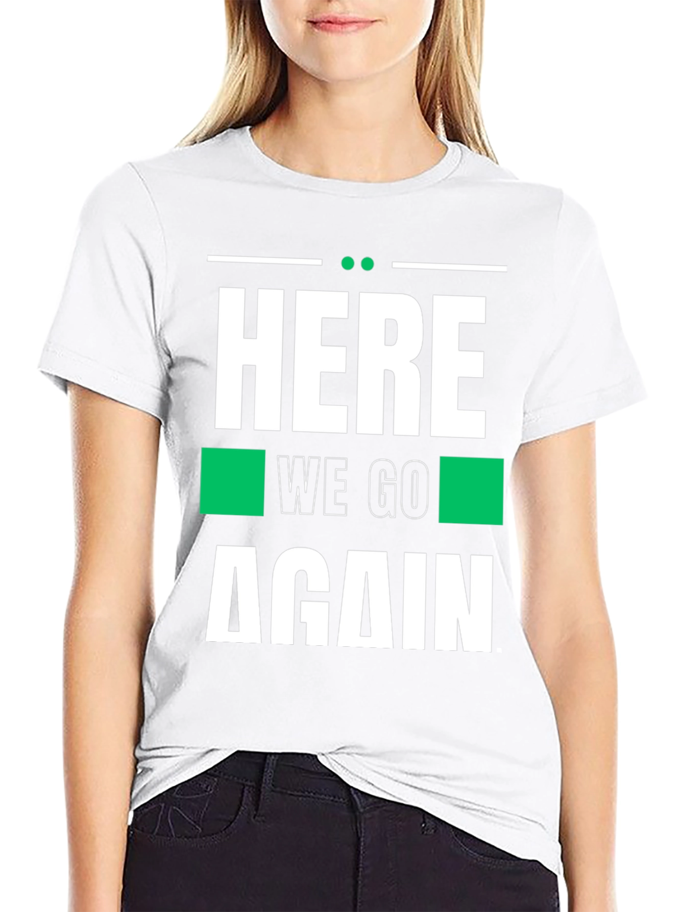 Here We Go Again Graphic Tee