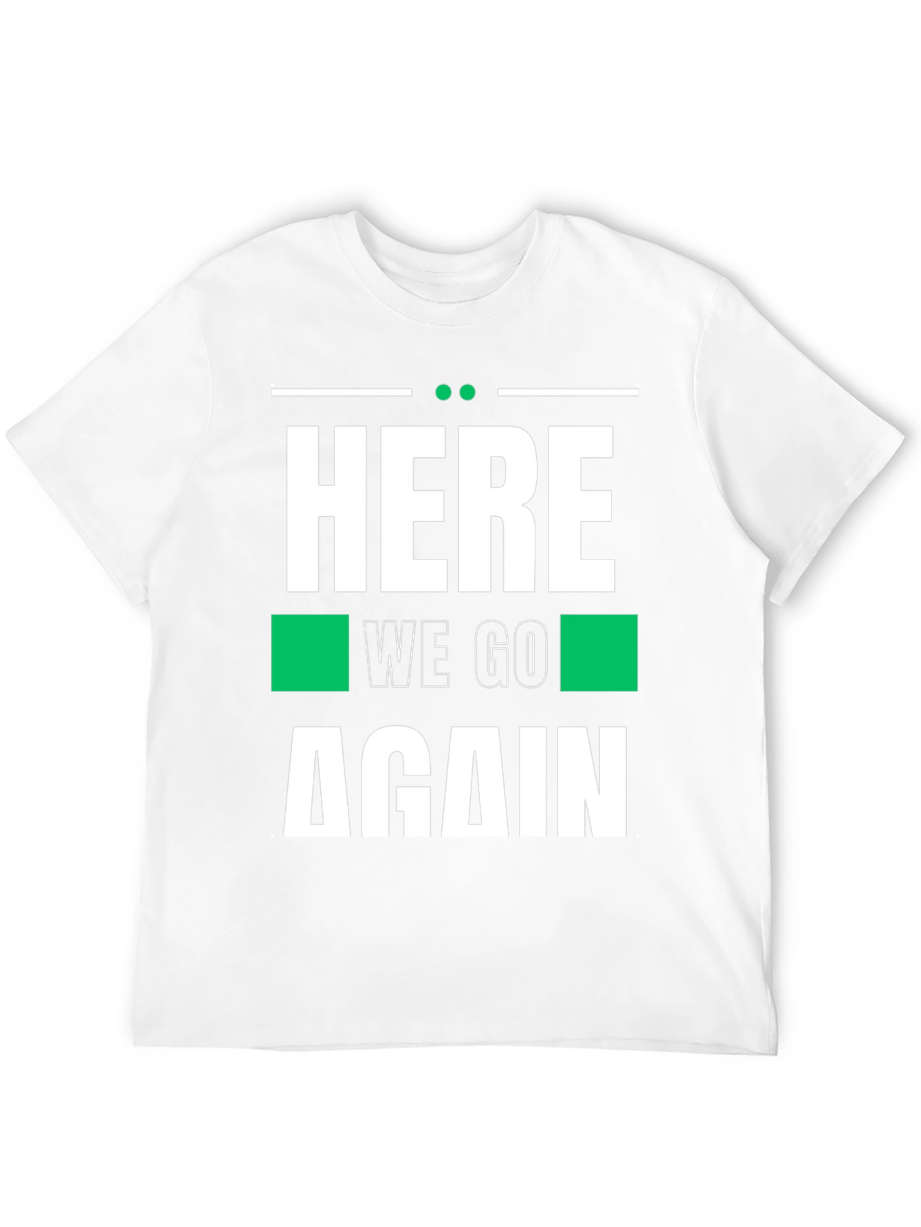 Here We Go Again Graphic Tee