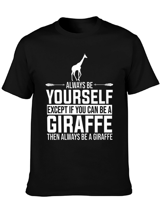 Always Be a Giraffe Graphic T-Shirt