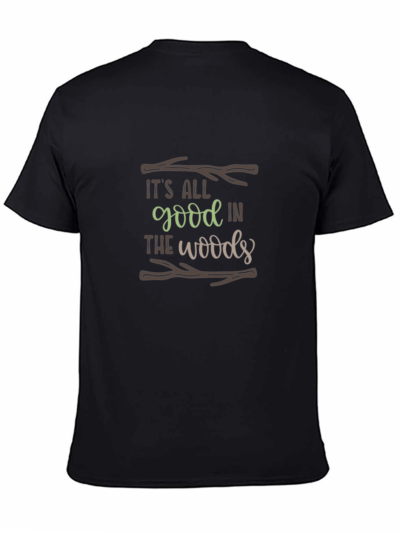Its All Good In The Woods Graphic T-Shirt