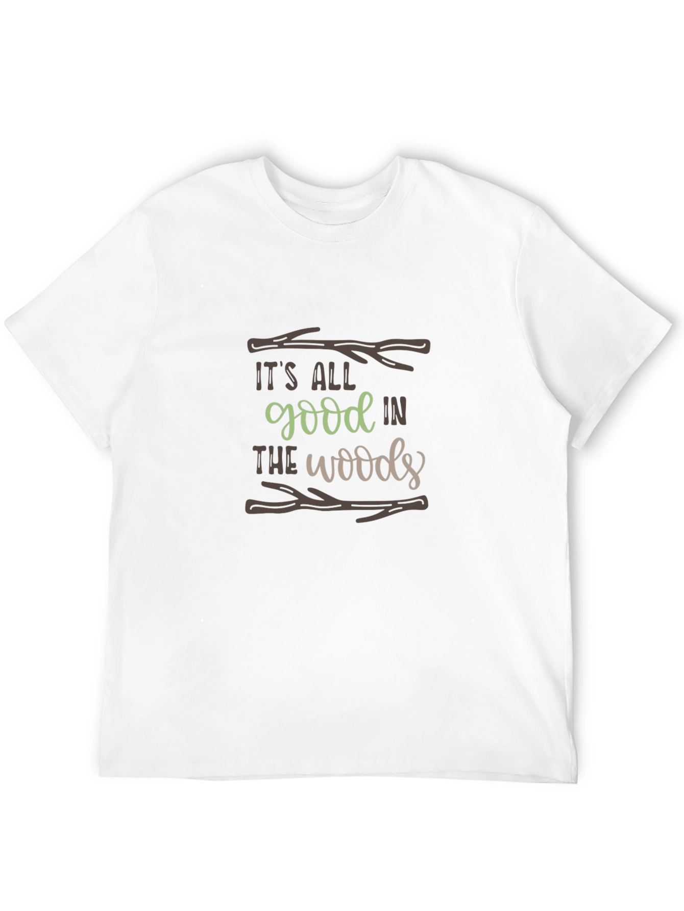 Its All Good In The Woods Graphic T-Shirt