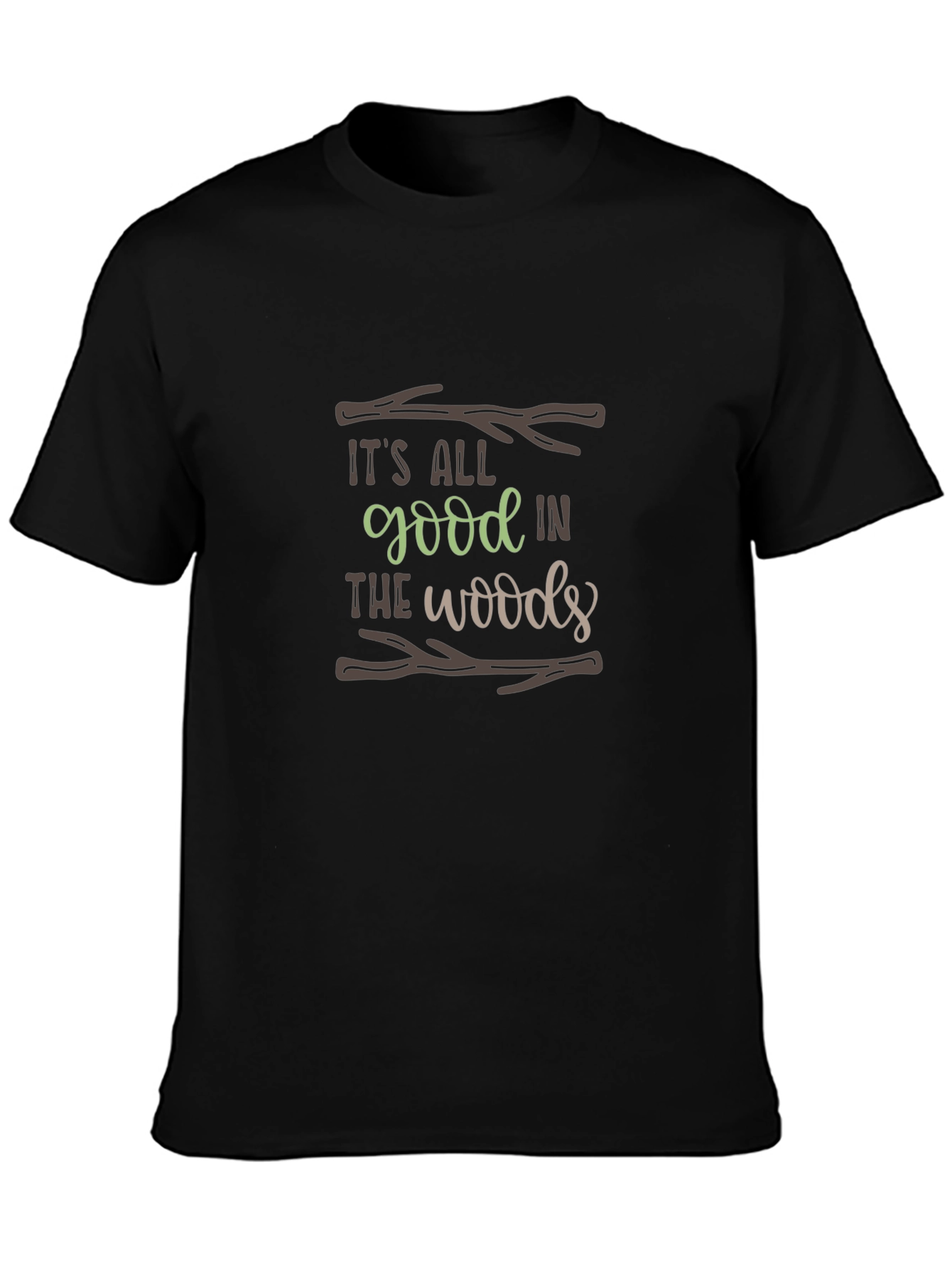 Its All Good In The Woods Graphic T-Shirt