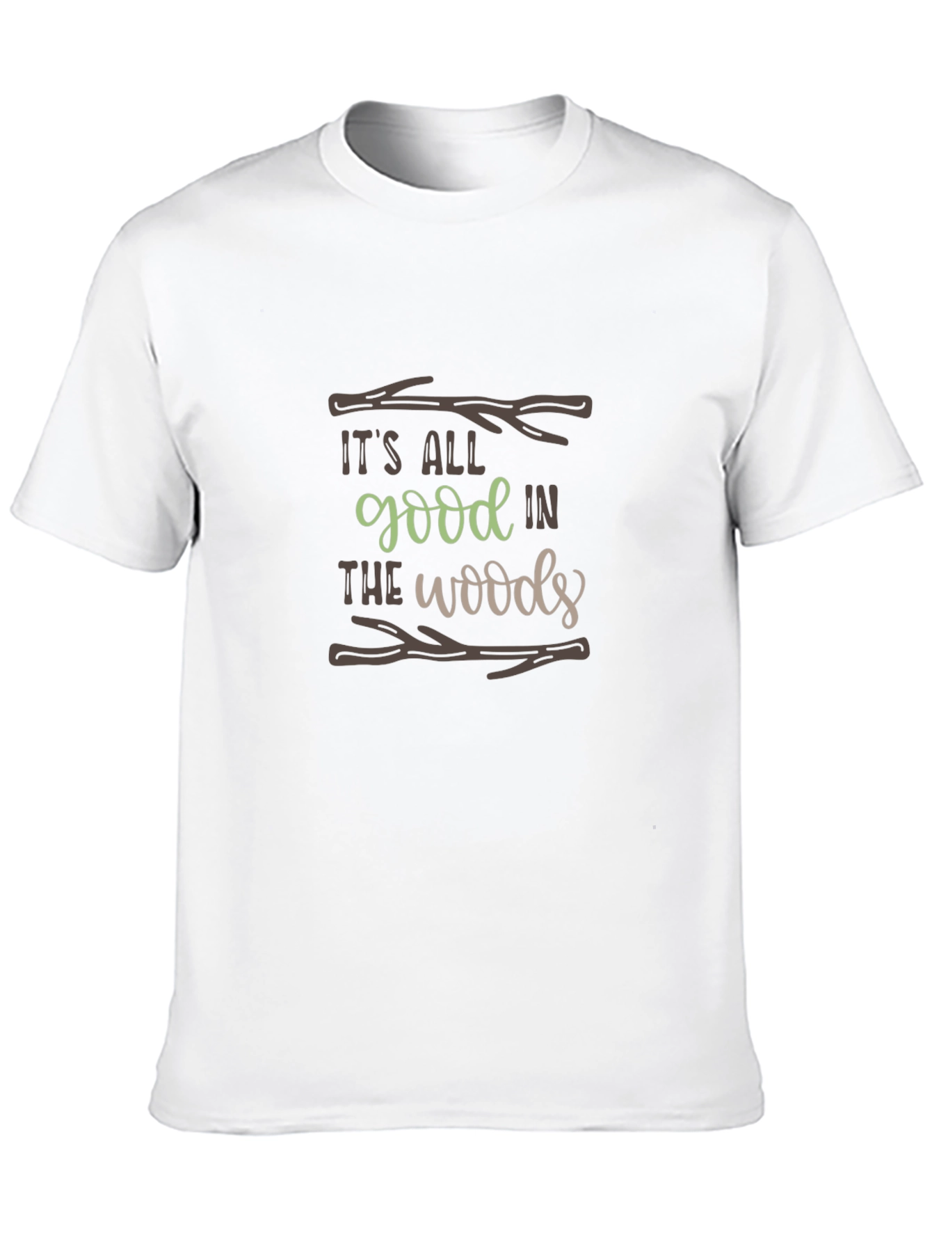 Its All Good In The Woods Graphic T-Shirt