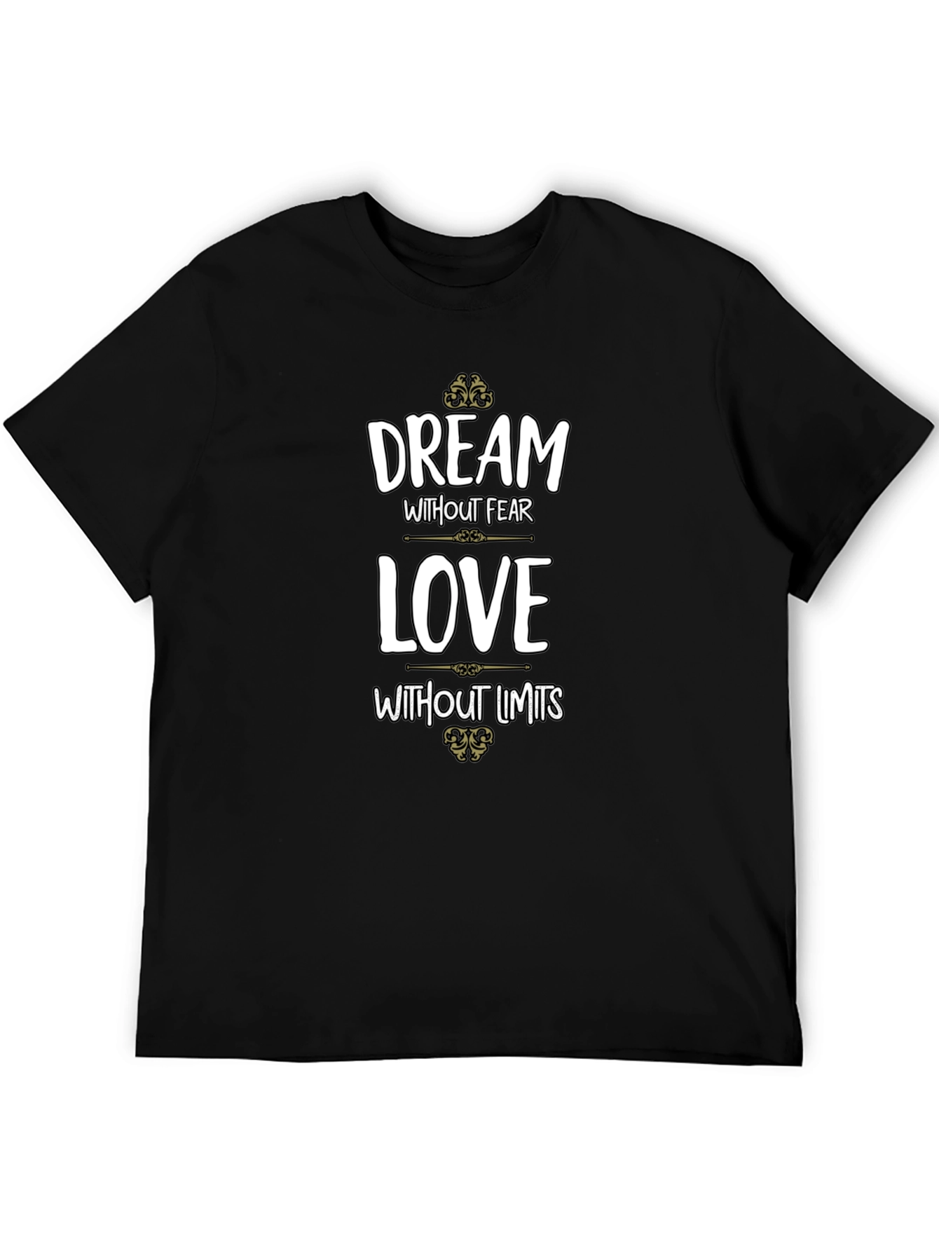 Dream Without Fear Graphic T-Shirt