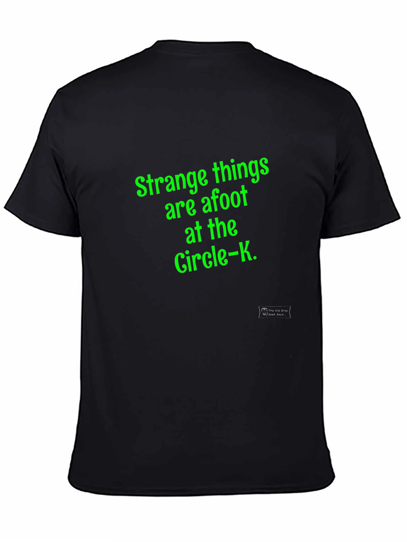 Strange Things are Afoot at the Circle-K T-Shirt