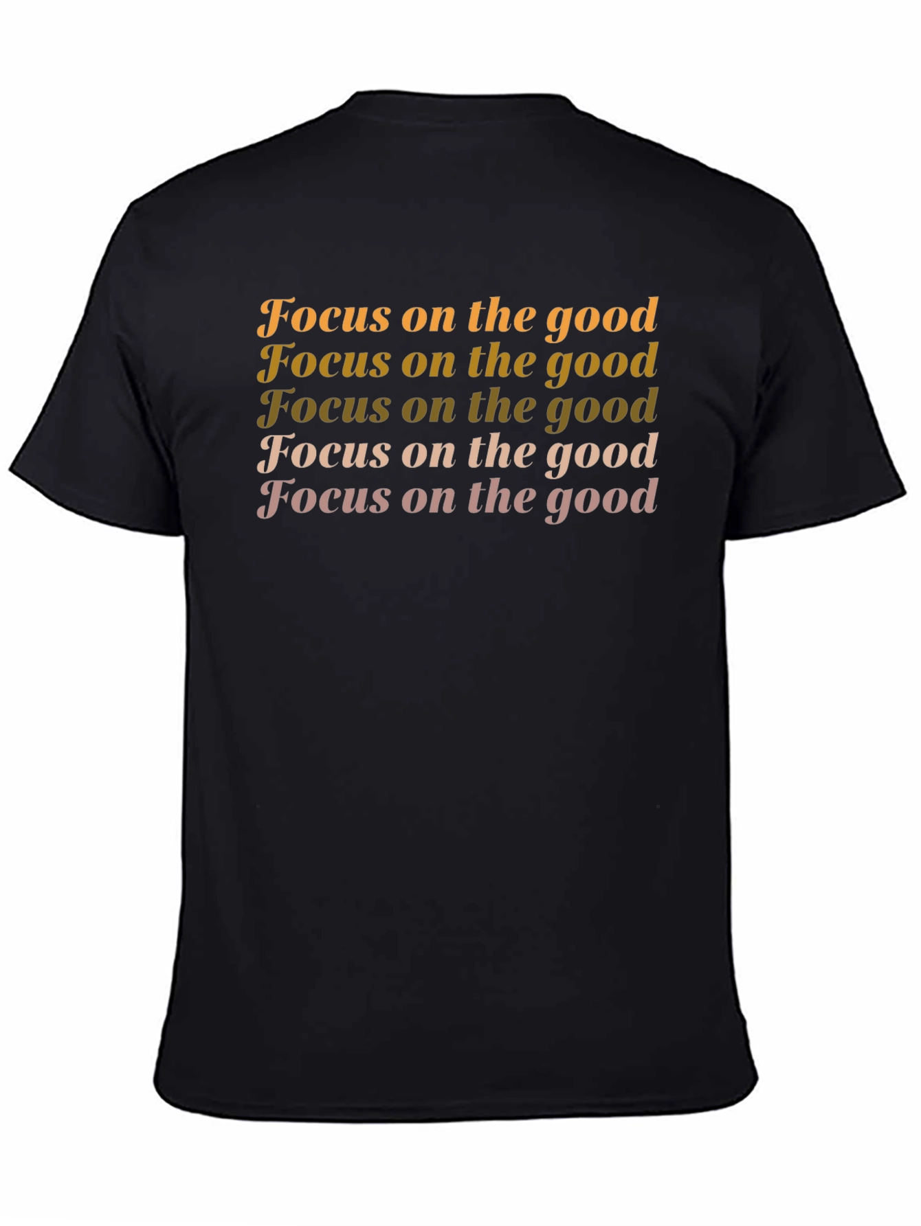 Focus on the Good T-Shirt - Positive Vibes