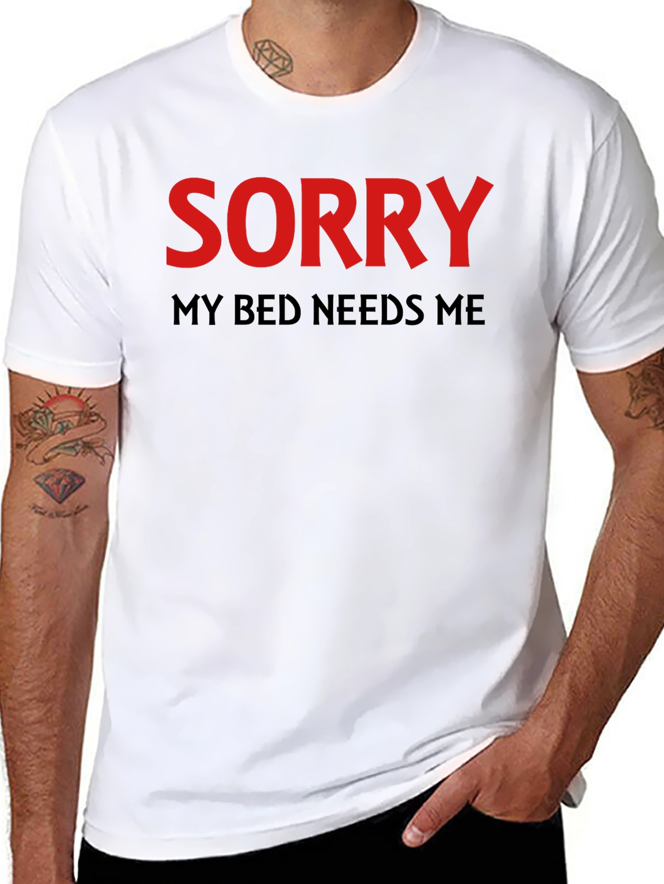 Sorry My Bed Needs Me T-Shirt