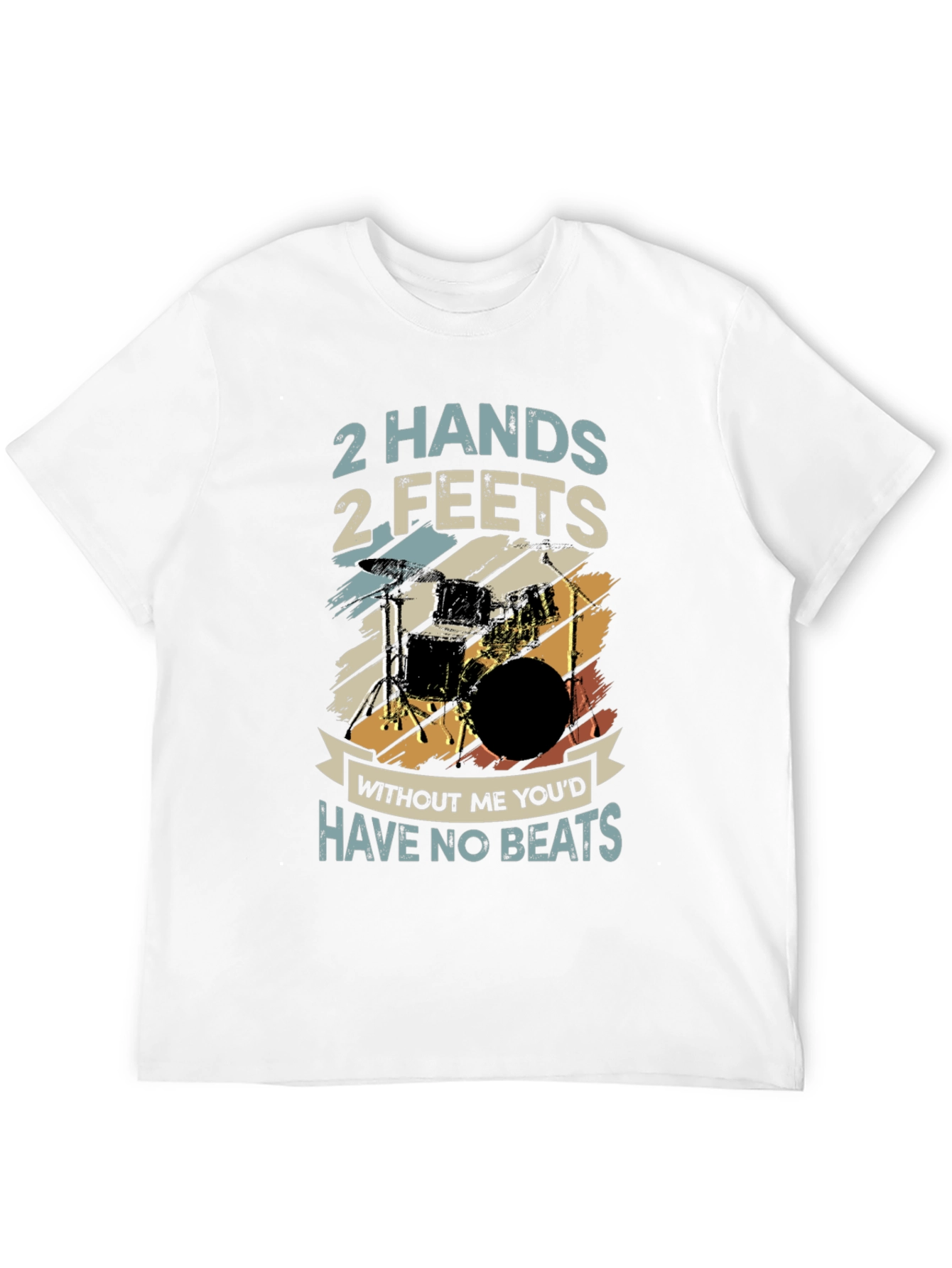 Drummer T-Shirt: 2 Hands 2 Feet - No Beats!