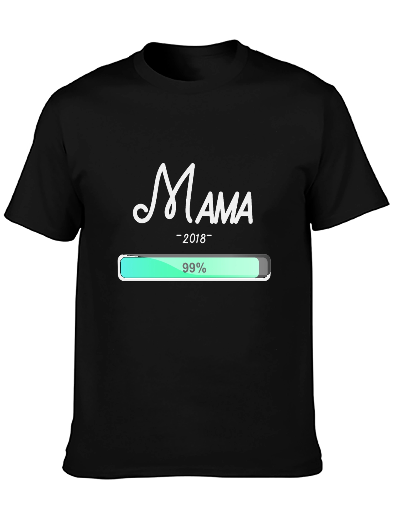 Mama 2018 Loading T-Shirt