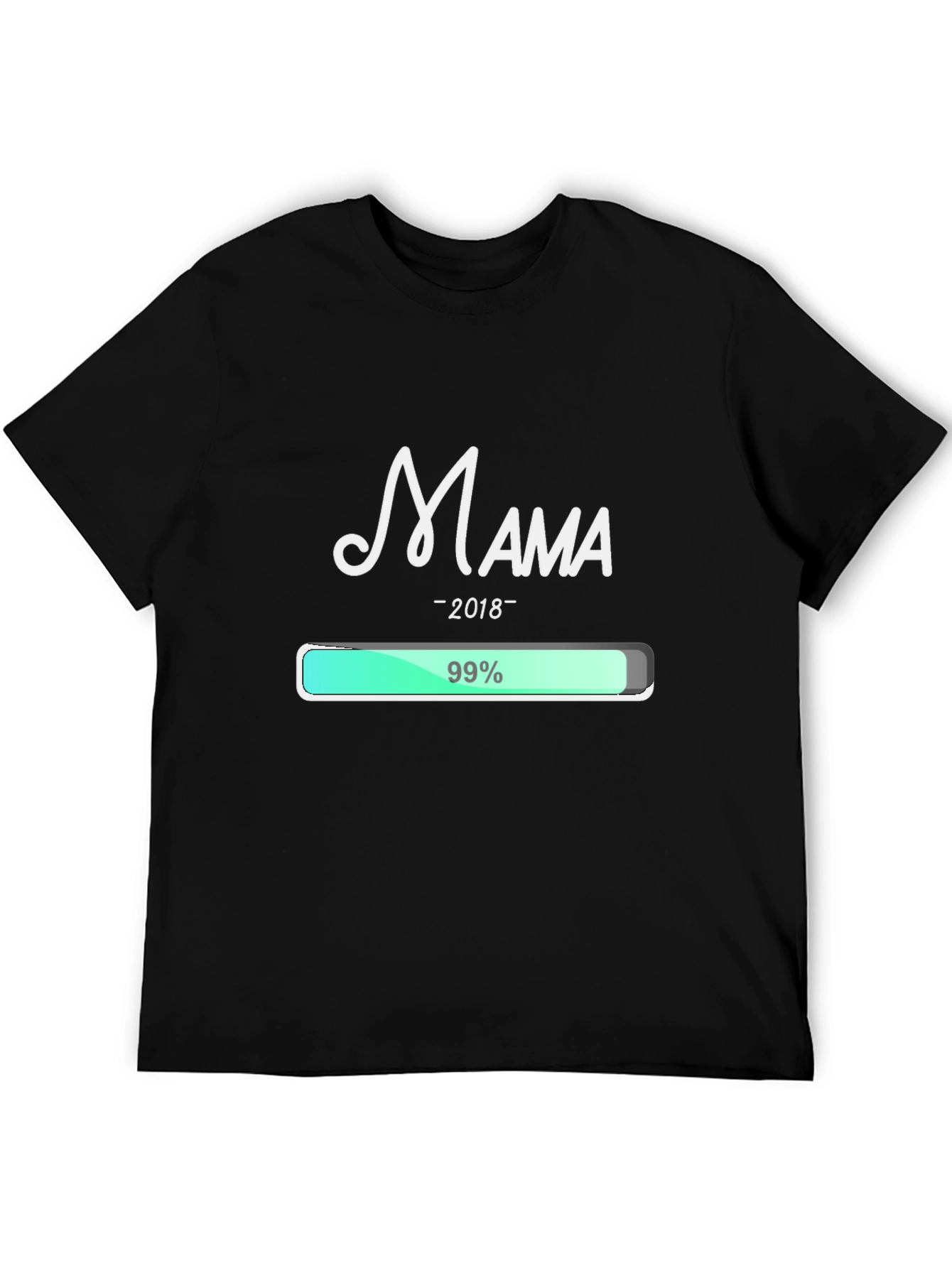 Mama 2018 Loading T-Shirt