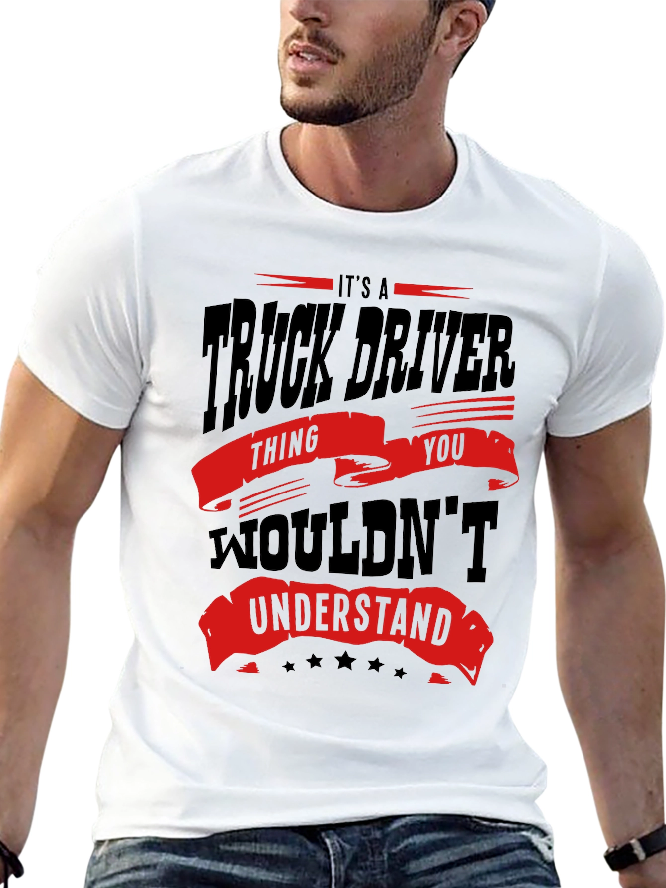 Truck Driver T-Shirt - You Wouldnt Understand