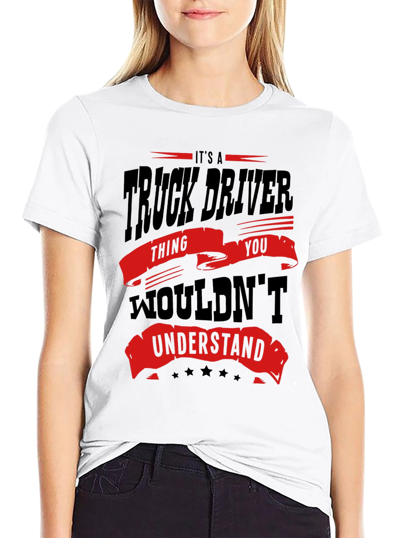 Truck Driver T-Shirt - You Wouldnt Understand