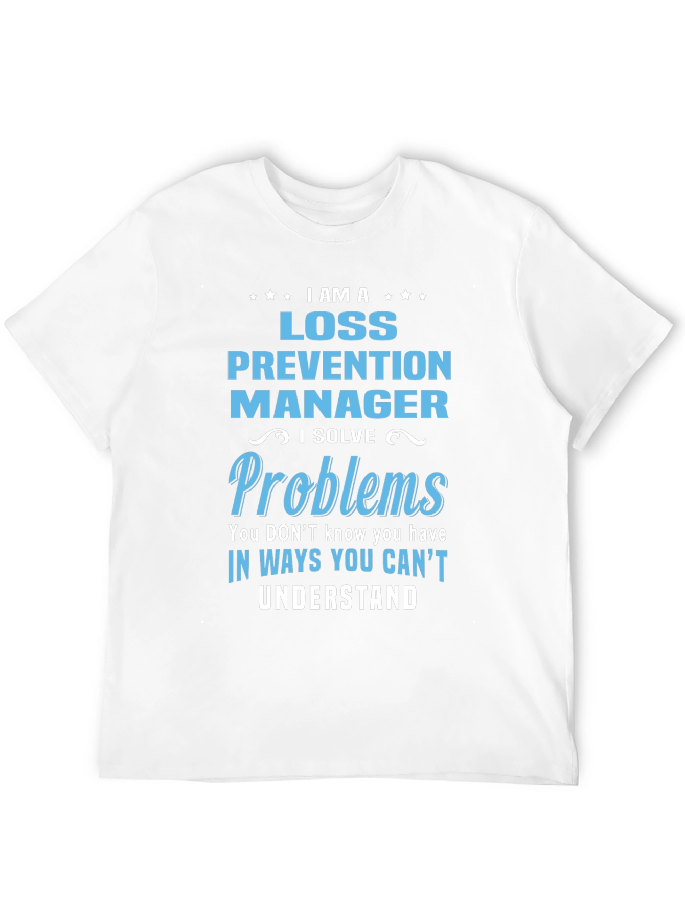 Loss Prevention Manager T-Shirt