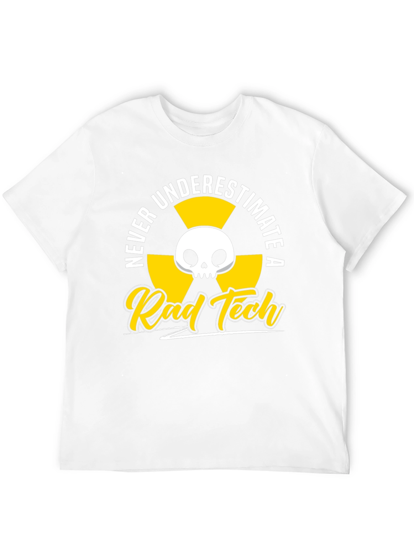 Rad Tech T-Shirt - Never Underestimate!