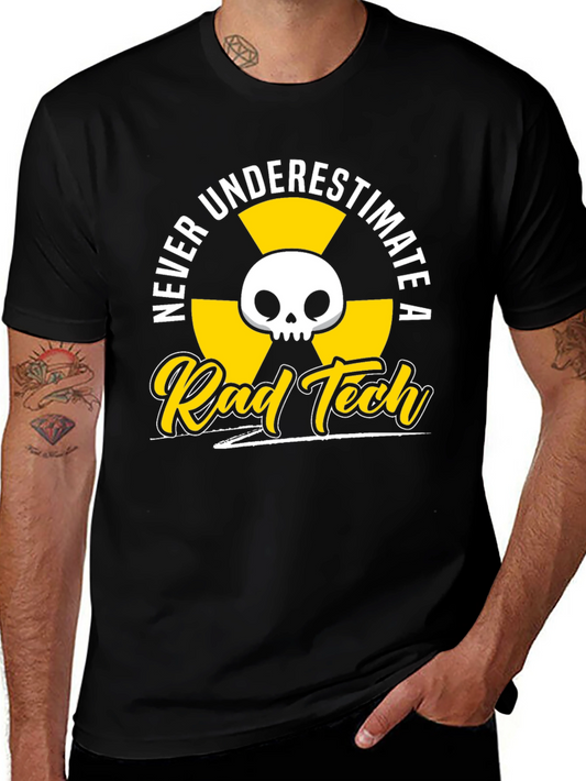 Rad Tech T-Shirt - Never Underestimate!