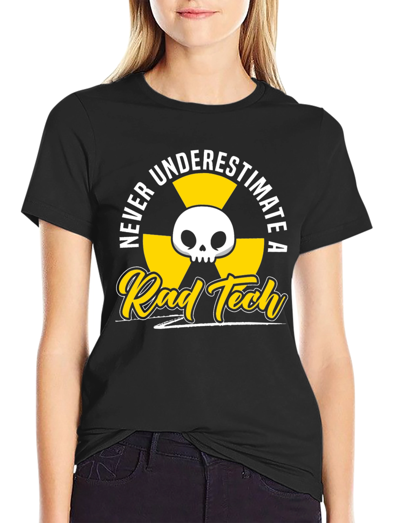 Rad Tech T-Shirt - Never Underestimate!
