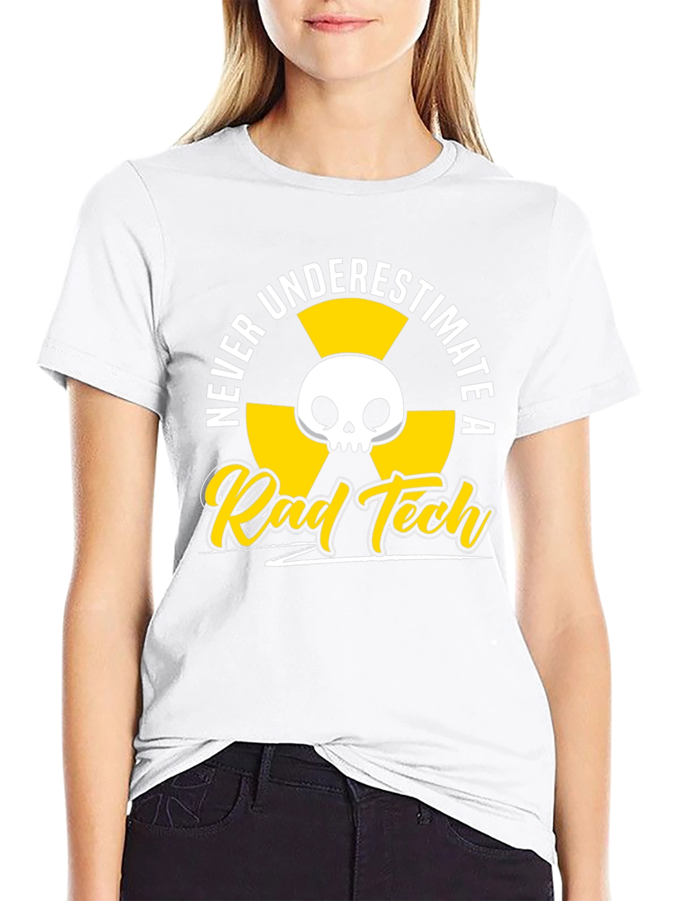 Rad Tech T-Shirt - Never Underestimate!