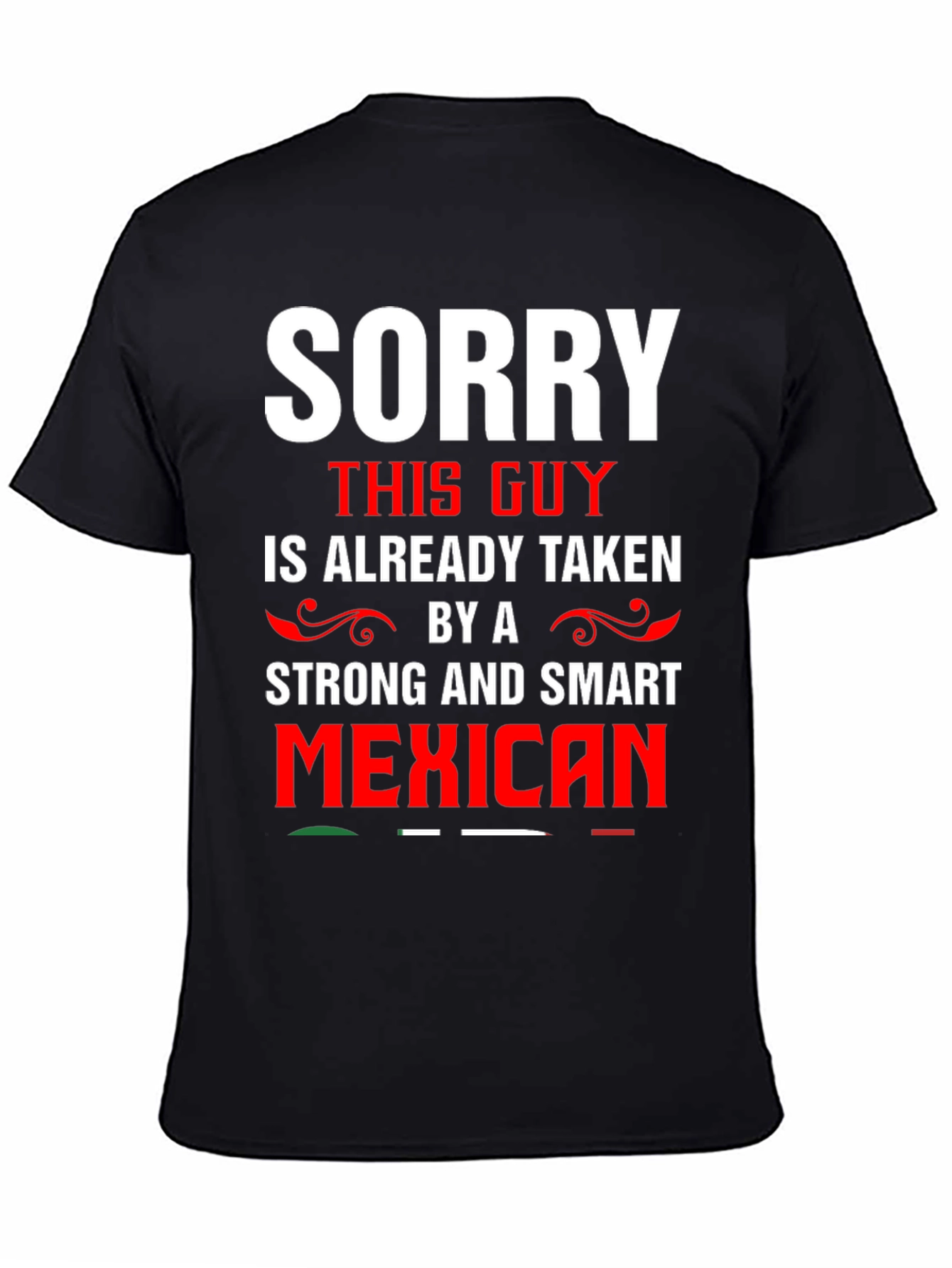 Sorry This Guy Is Taken - Mexican T-Shirt