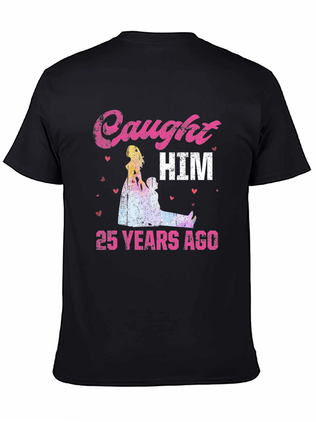 Caught HIM 25 Years Ago T-Shirt