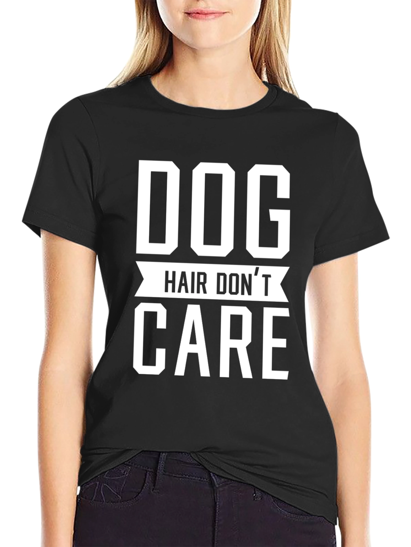Dog Hair Dont Care T-Shirt