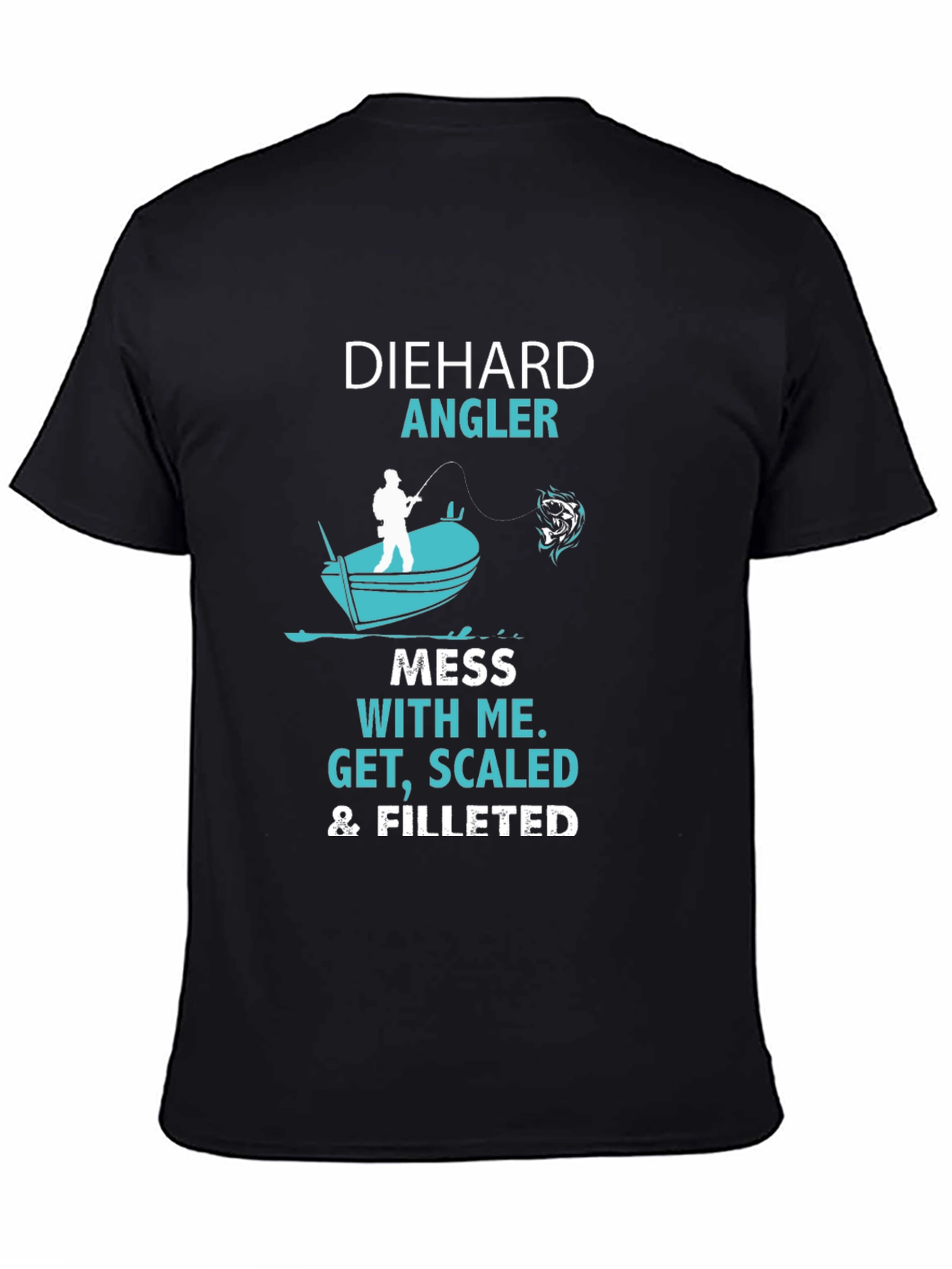 Diehard Angler Fishing T-Shirt: Get Scaled & Filleted