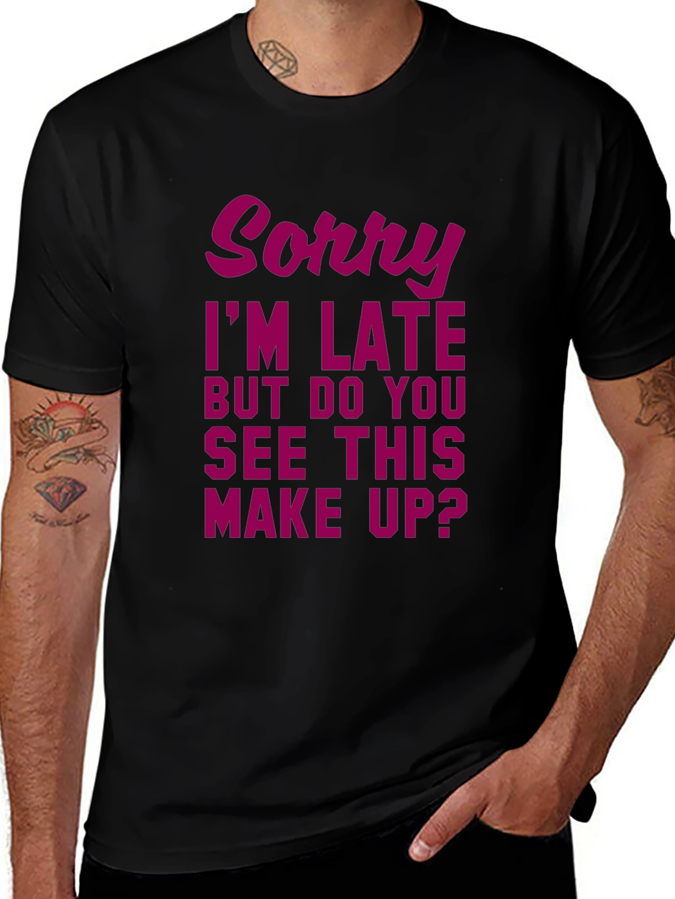 Sorry Im Late Makeup Graphic Tee